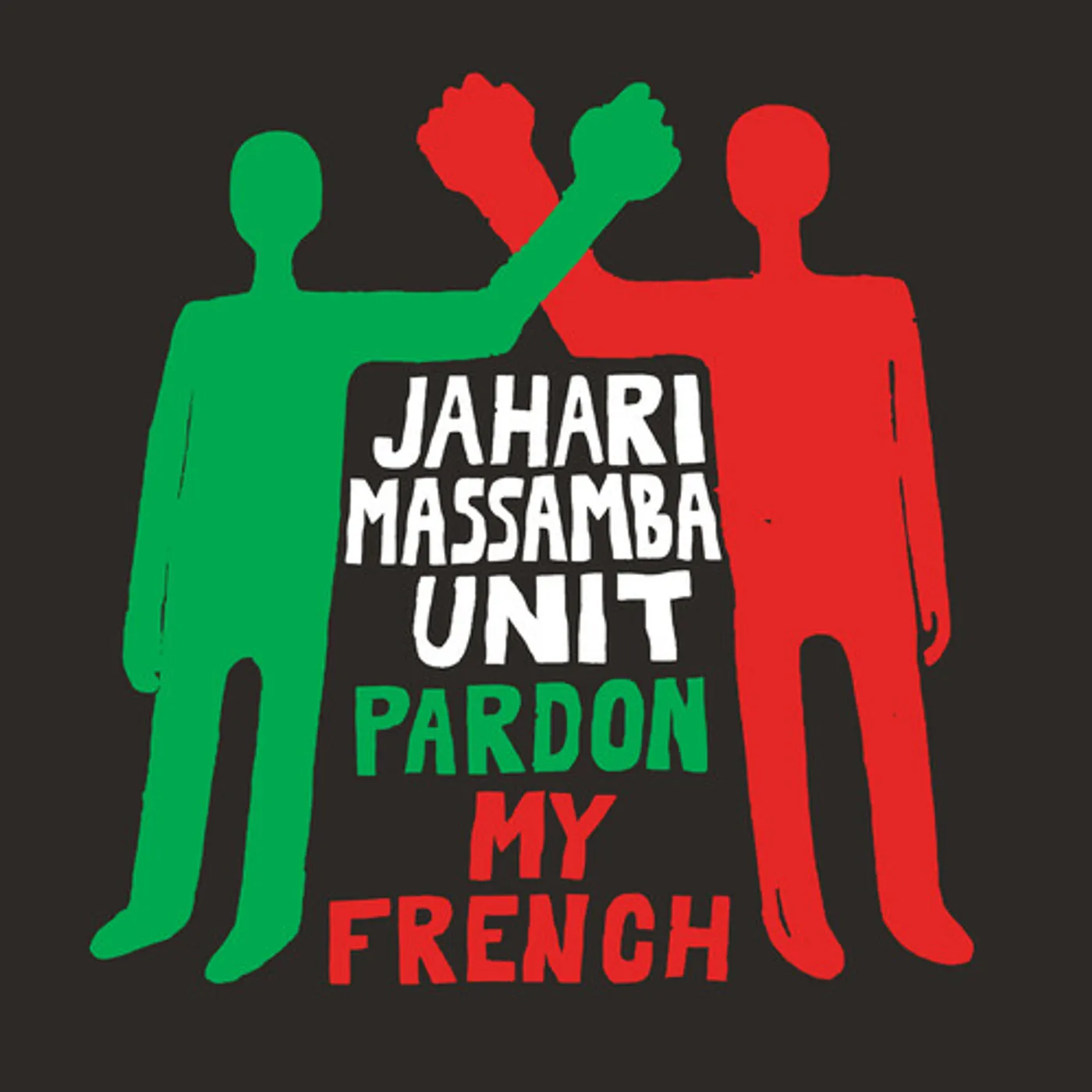 Jahari Massamba Unit Pardon My French Vinyl Record