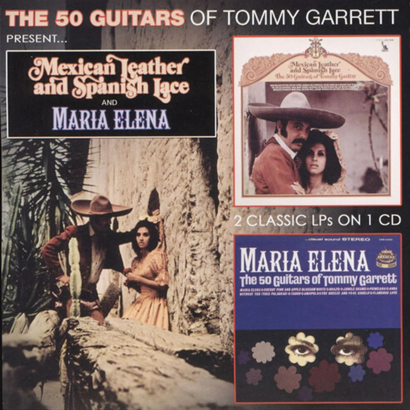 Tommy Garrett MEXICAN LEATHER AND SPANISH LACE & MARIA ELENA CD