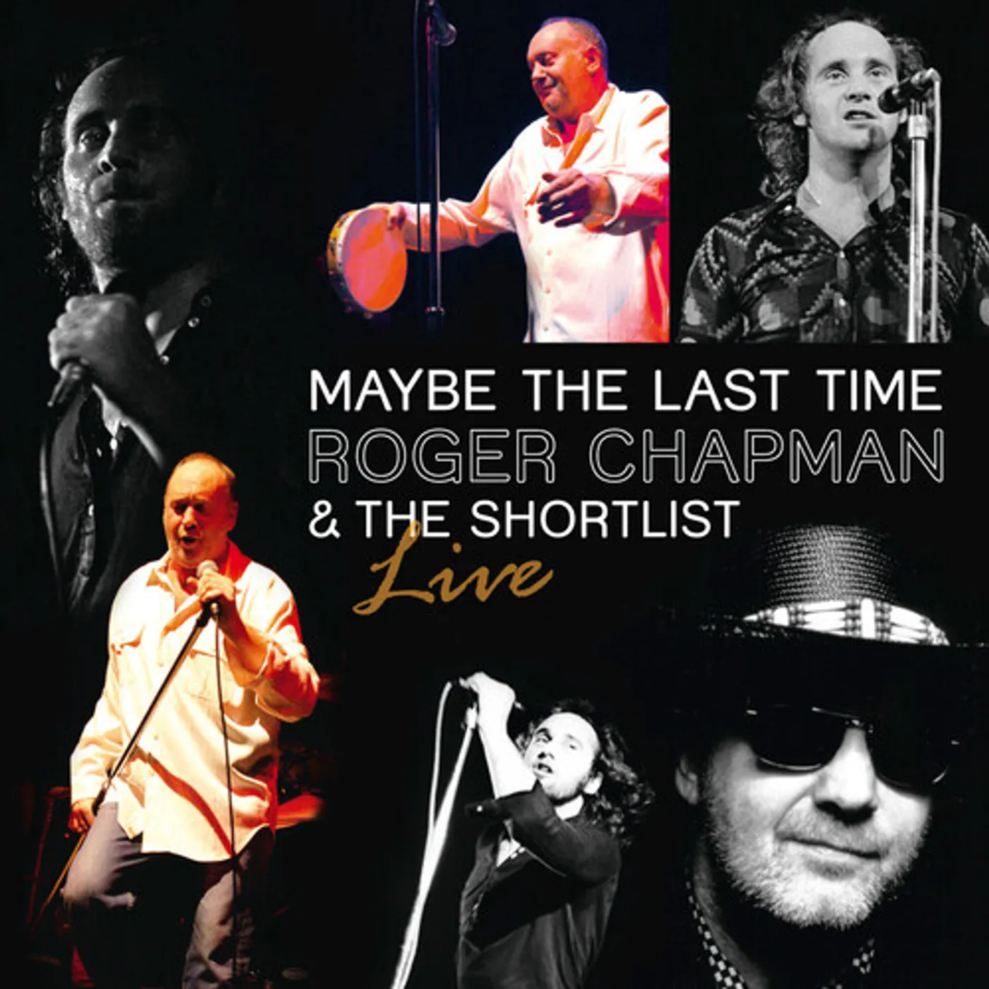Roger Chapman MAYBE THE LAST TIME: LIVE 2011 CD