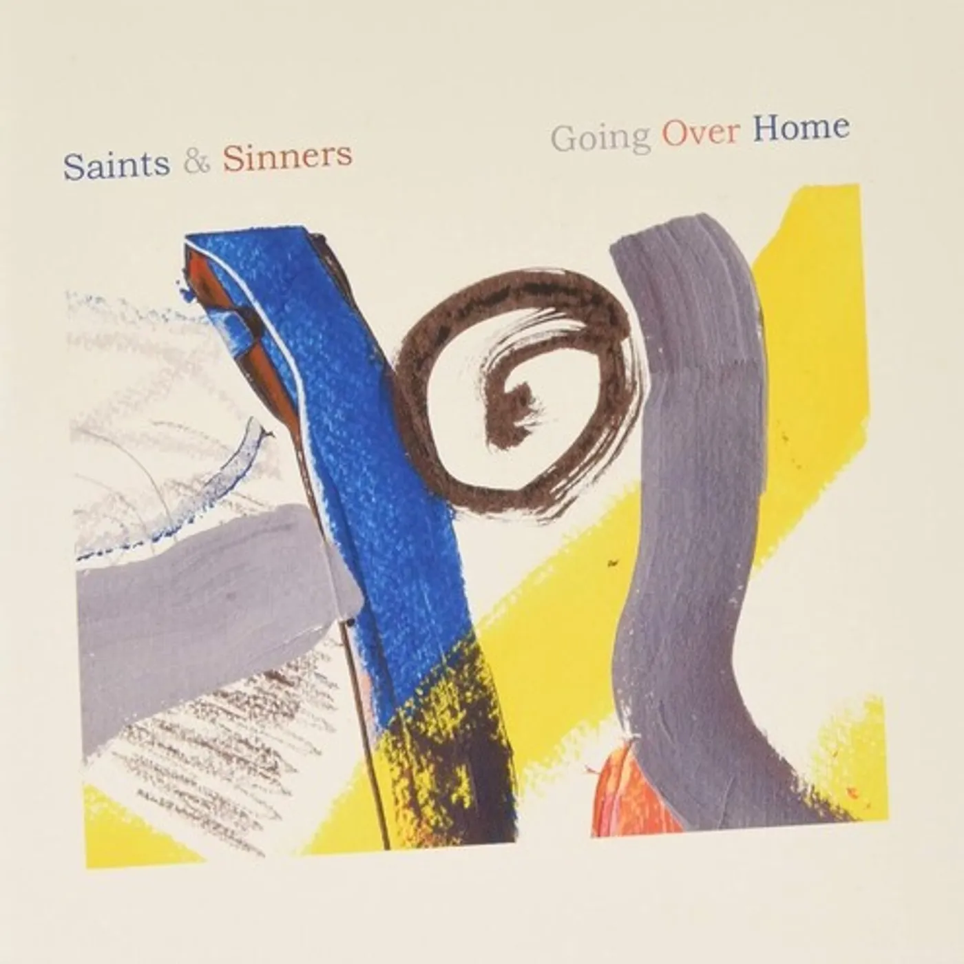 Saints & Sinners GOING OVER HOME CD