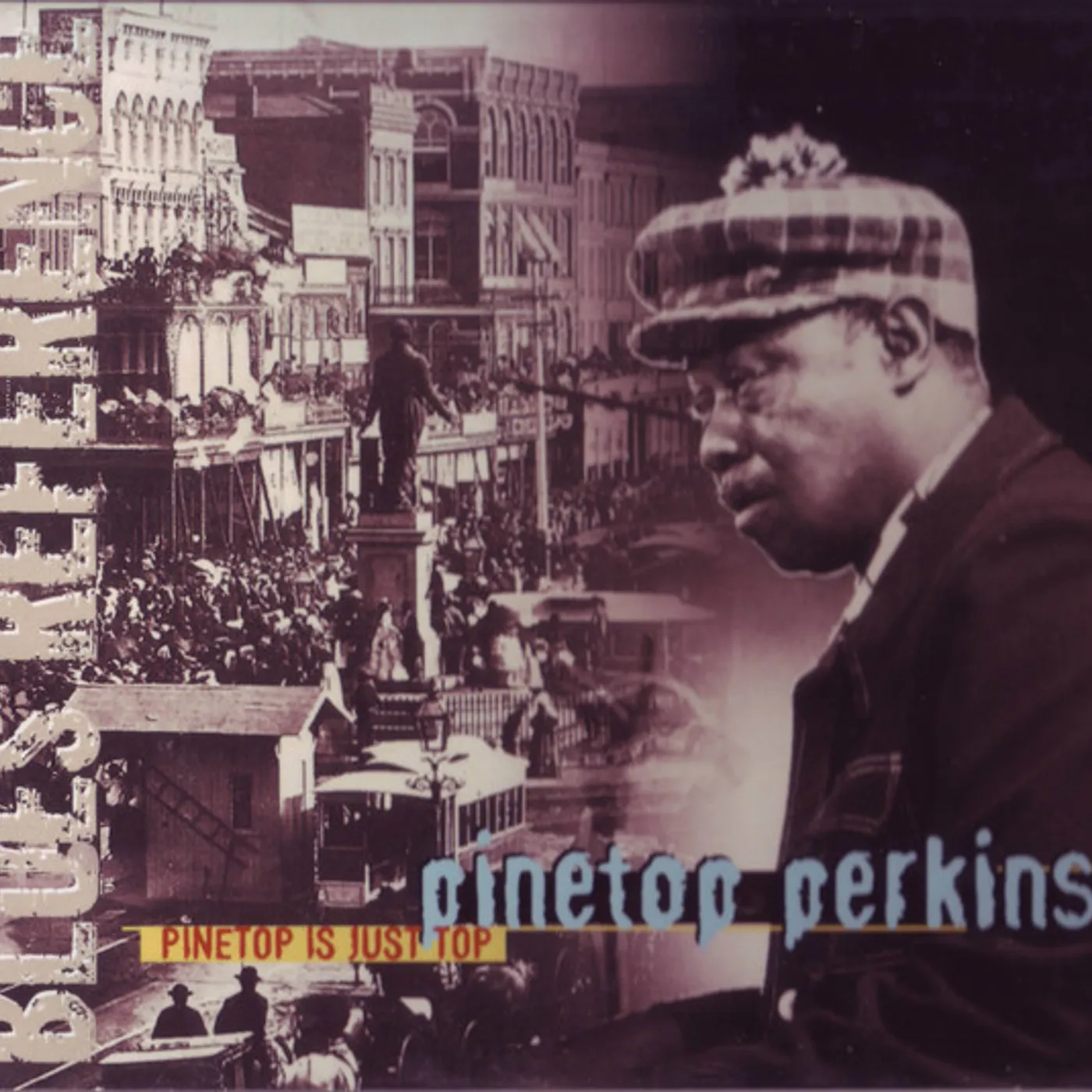 PINETOP PERKINS IS JUST TOP CD