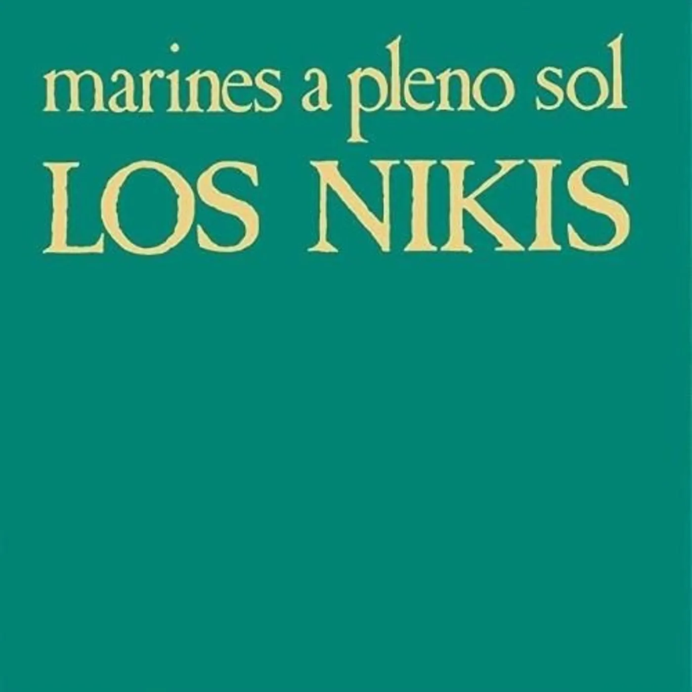 LOS NIKIS Marines A Pleno Sol Vinyl Record