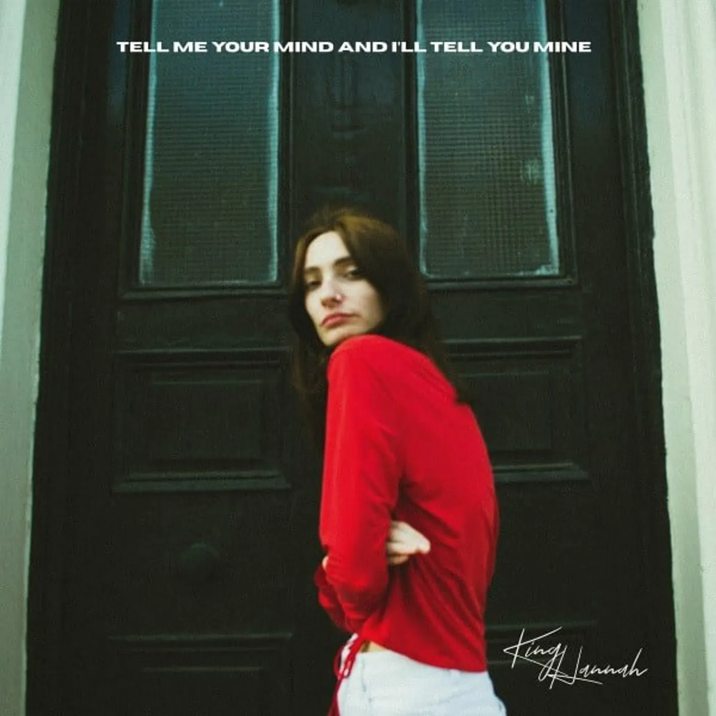 King Hannah Tell Me Your Mind and I'll Tell You Mine Vinyl Record
