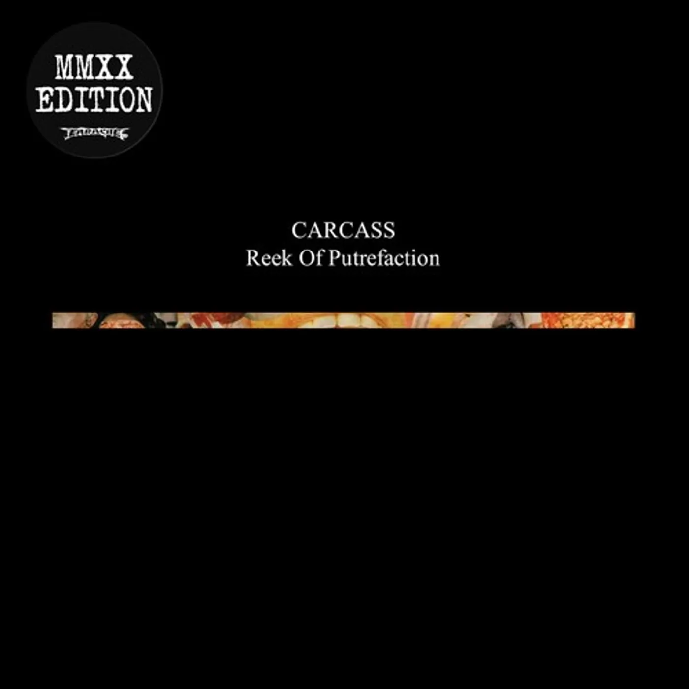 Carcass REEK OF PUTREFACTION CD