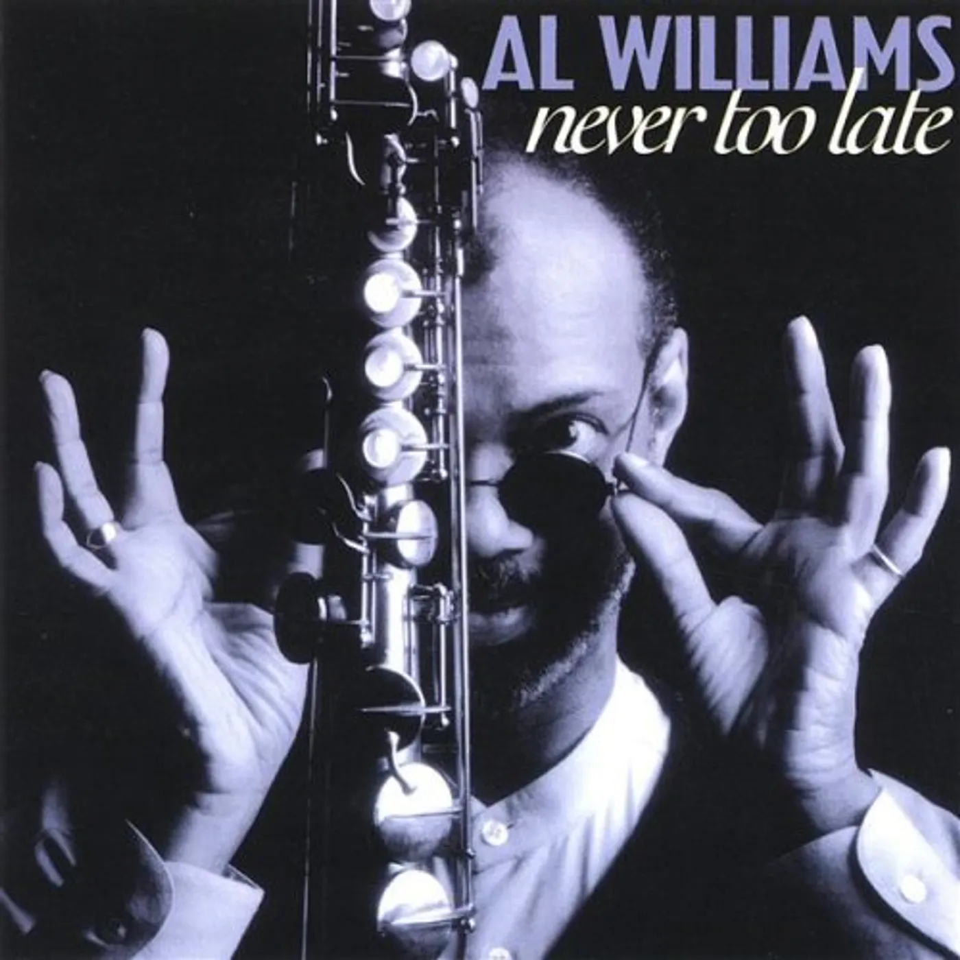 Al Williams NEVER TOO LATE CD