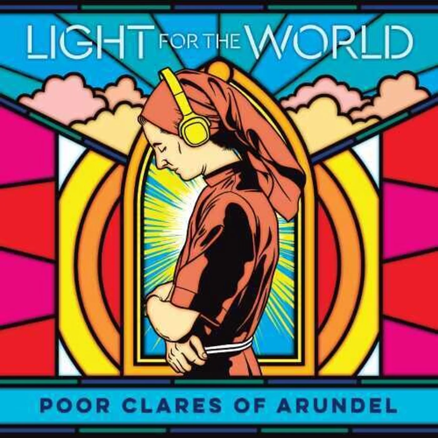 Poor Clare Sisters Arundel LIGHT FOR THE WORLD CD