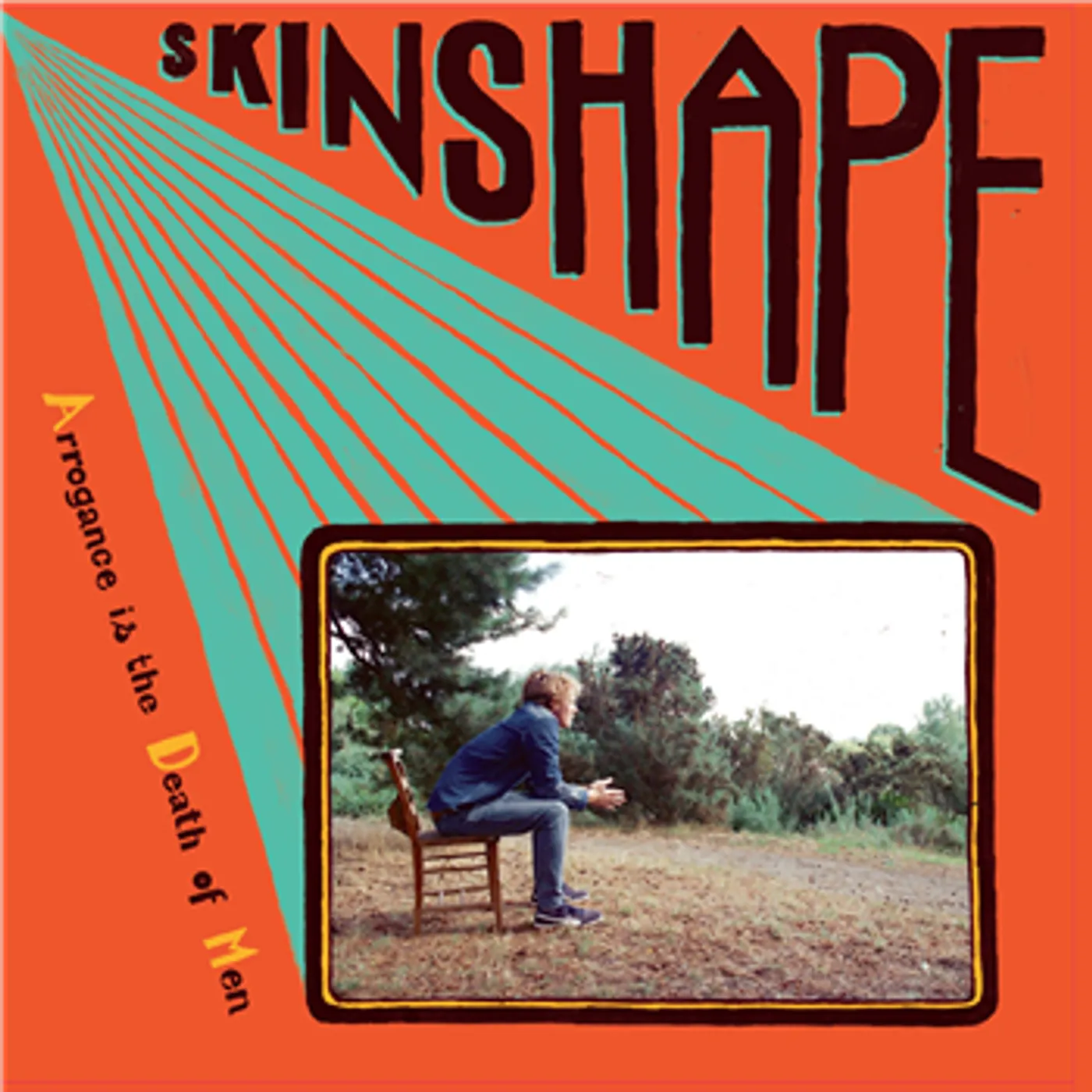 Skinshape Arrogance is the Death of Men Vinyl Record