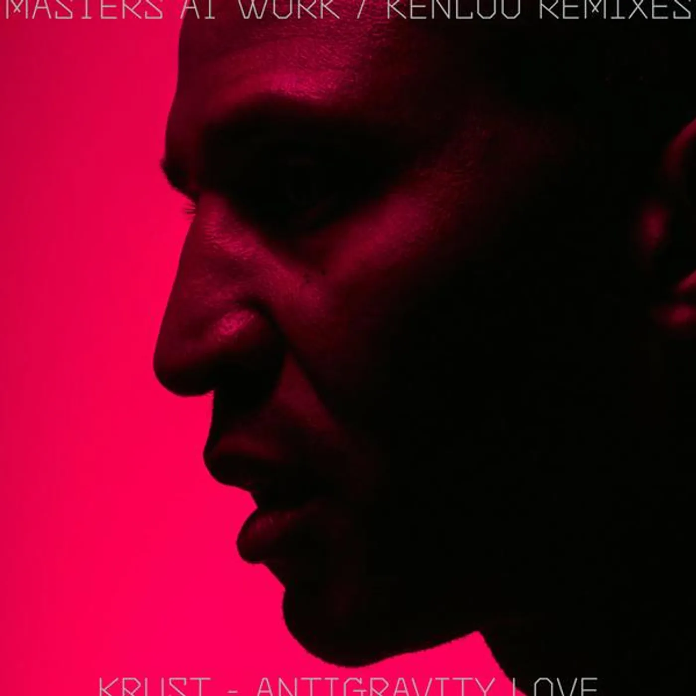 Krust Antigravity Love (Masters At Work Remixes) Vinyl Record