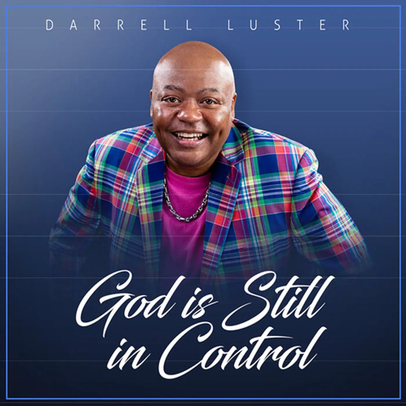 Darrell Luster GOD IS STILL IN CONTROL CD