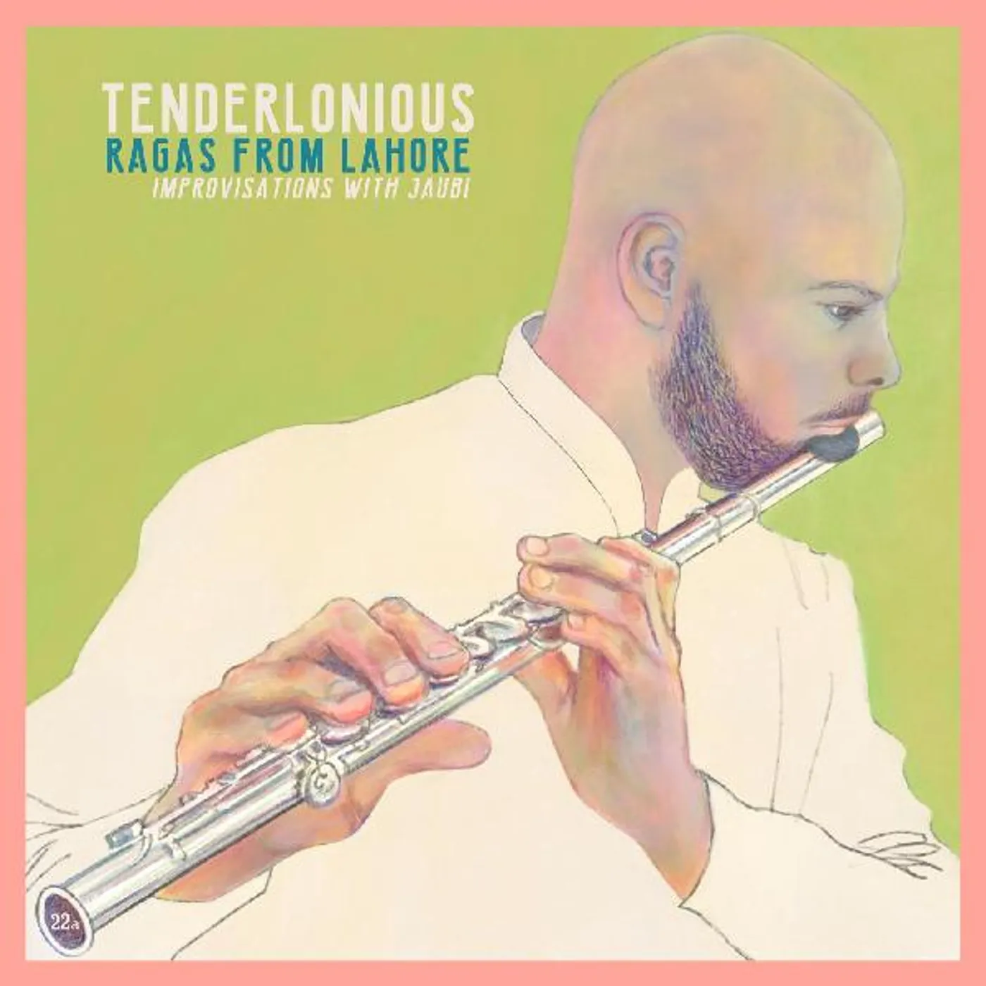 Tenderlonious RAGAS FROM LAHORE - IMPROVISATIONS WITH JAUBI Vinyl Record