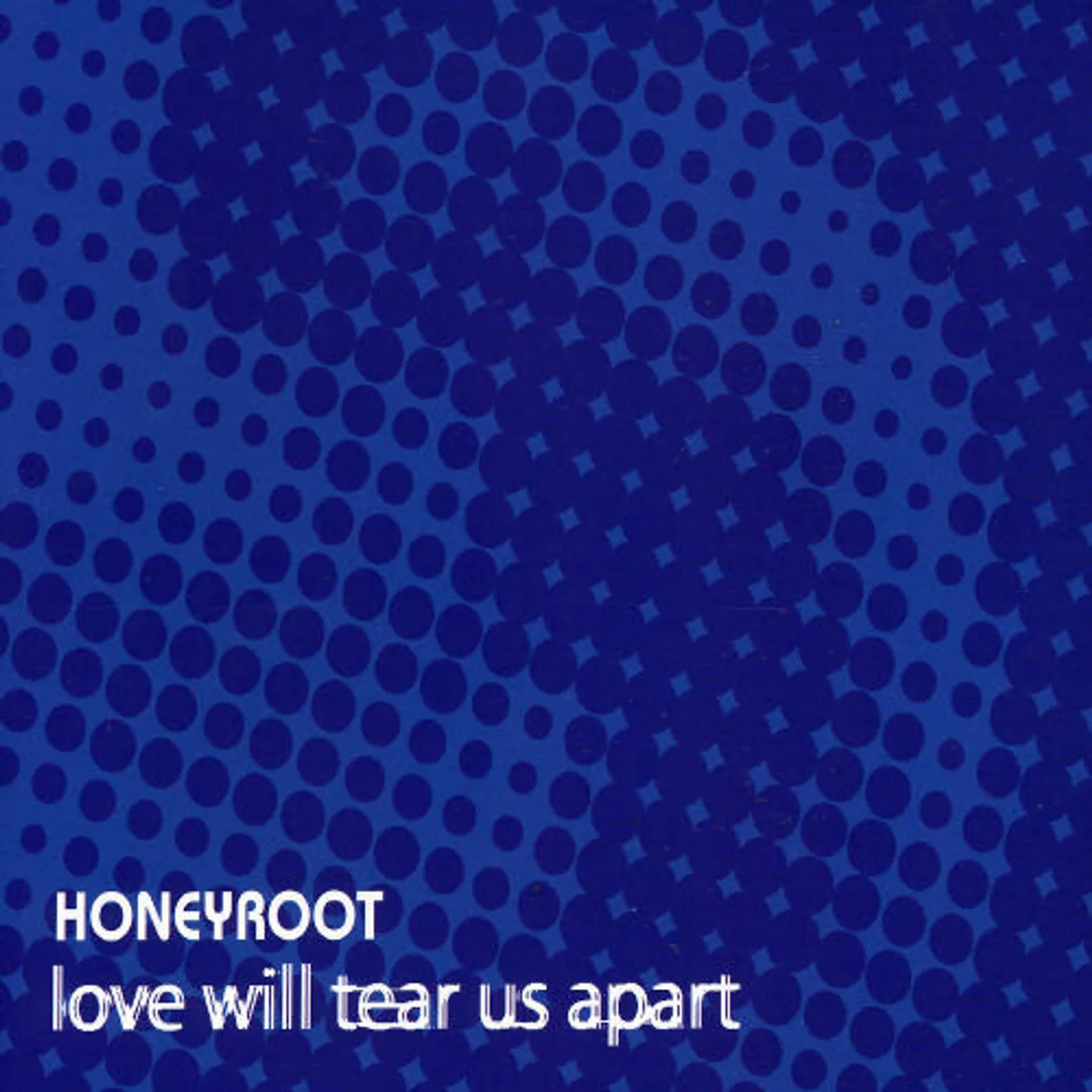 Honeyroot LOVE WILL TEAR US APART CD