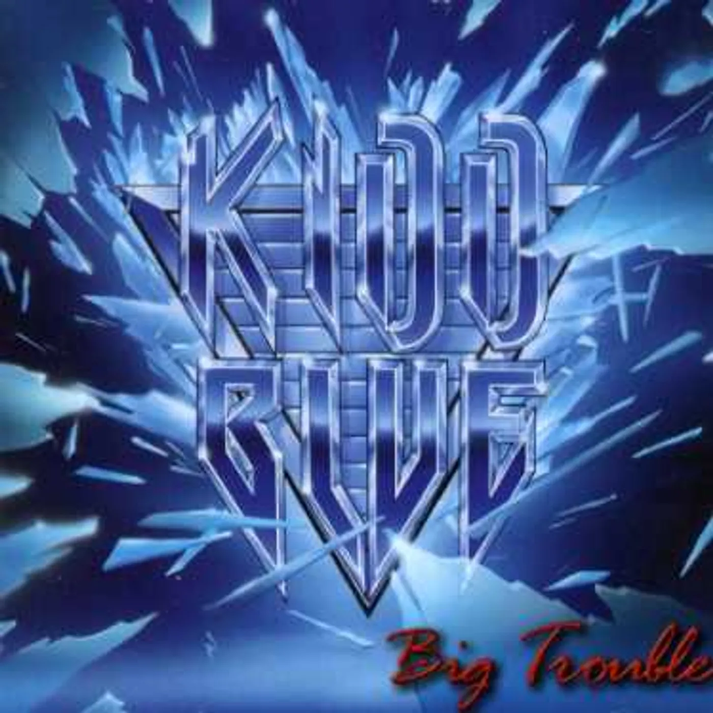 Kidd Blue BIG TROUBLE CD