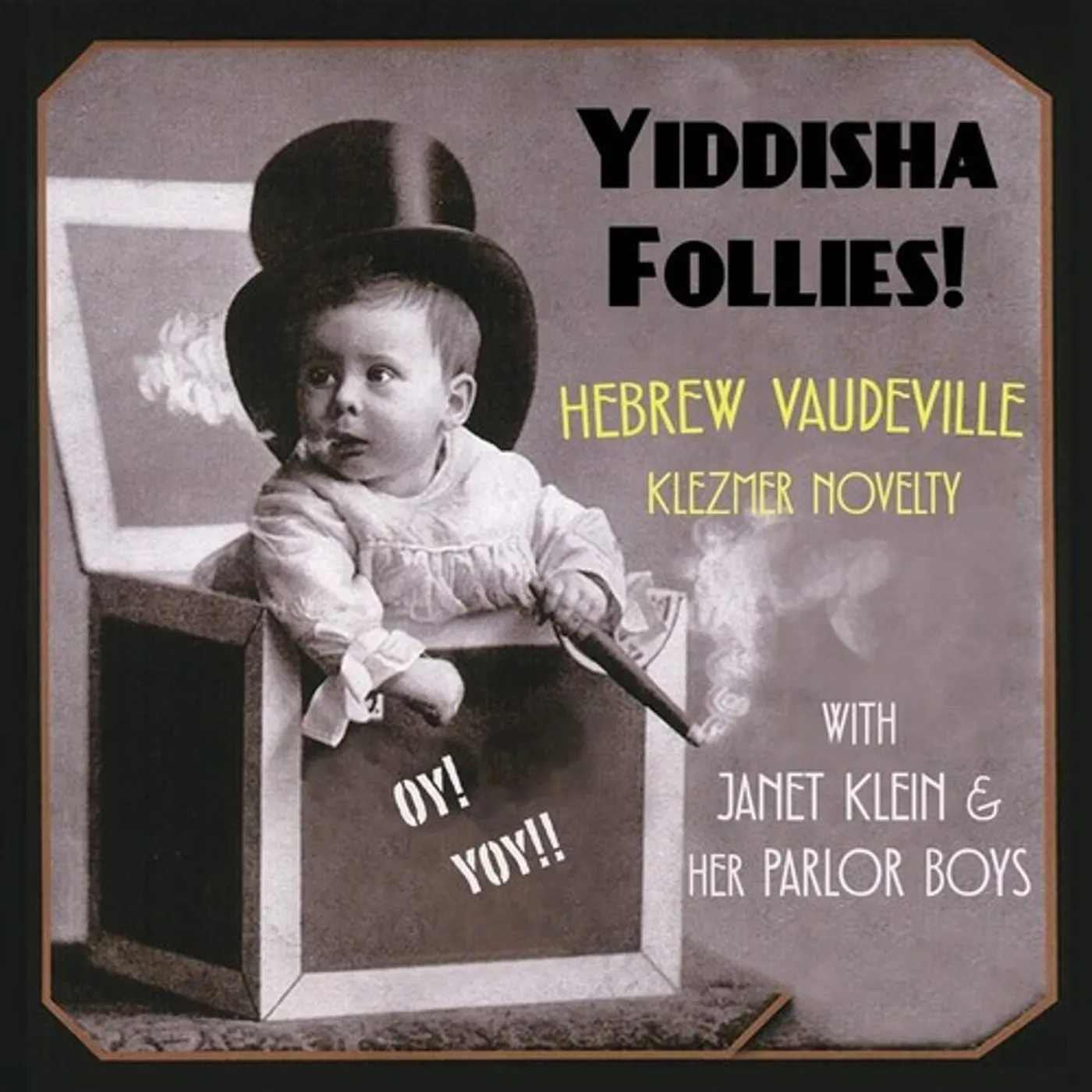 Janet Klein & Her Parlor Boys YIDDISHA FOLLIES CD