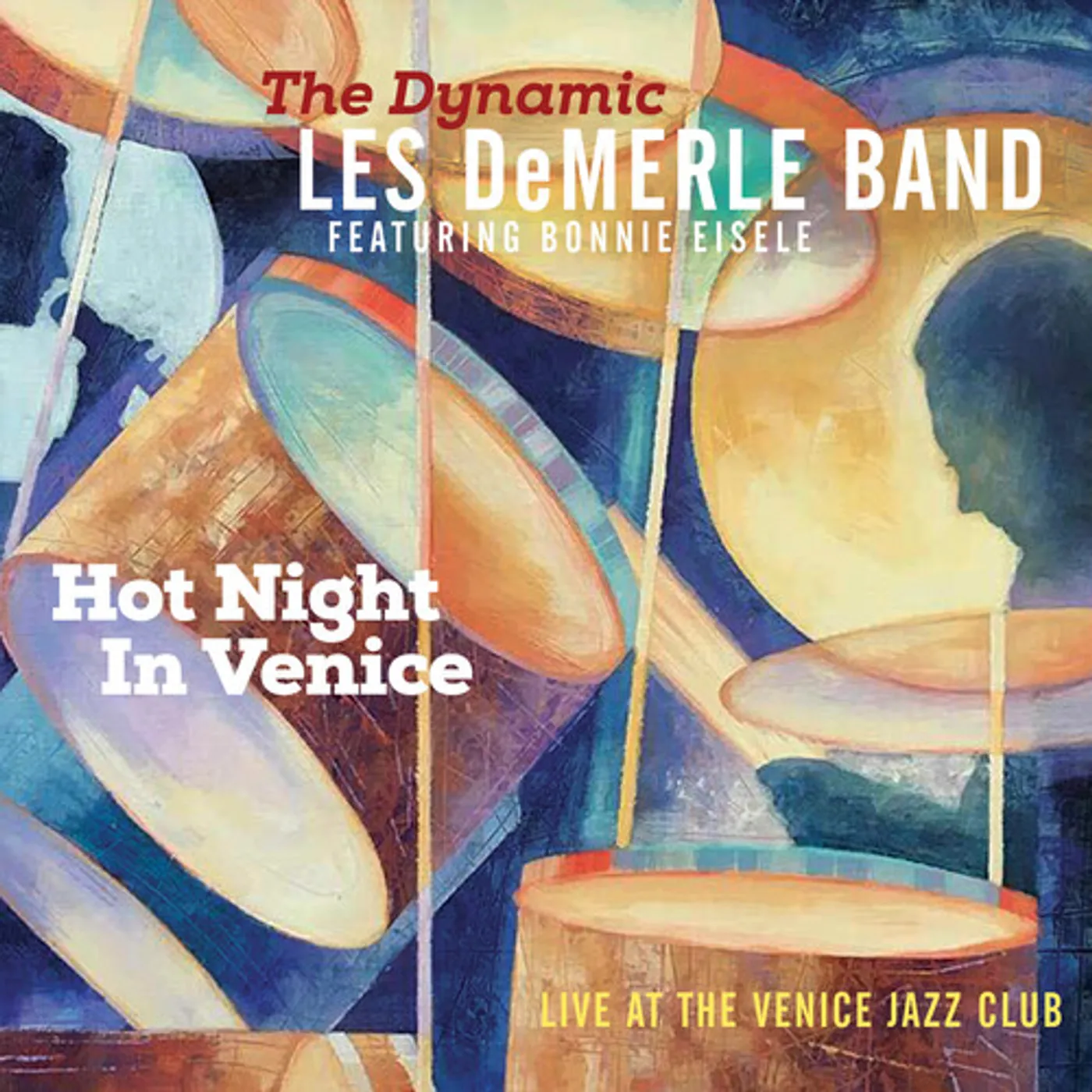 The Dynamic Les DeMerle Band HOT NIGHT IN VENICE: LIVE AT THE VENICE JAZZ CLUB CD