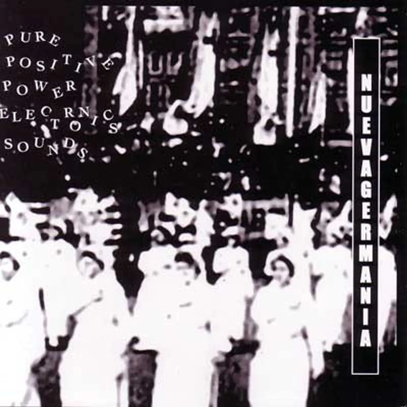Nueva Germania PURE POSITIVE POWER ELECTRONICS SOUNDS CD