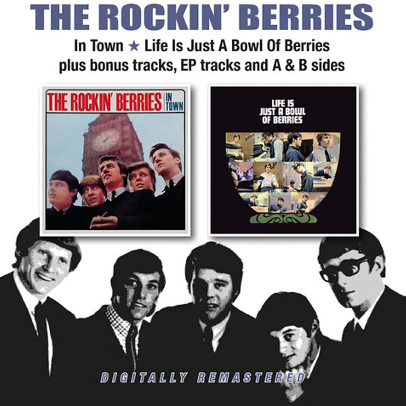 The Rockin' Berries IN TOWN / LIFE IS JUST A BOWL OF BERRIES + BONUS CD