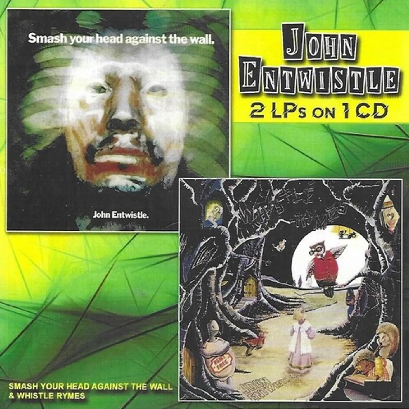 John Entwistle SMASH YOUR HEAD AGAINST THE WALL / WHISTLE RYMES CD