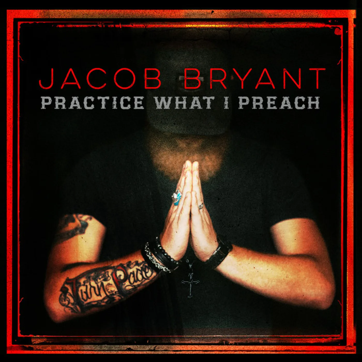 Jacob Bryant PRACTICE WHAT I PREACH CD