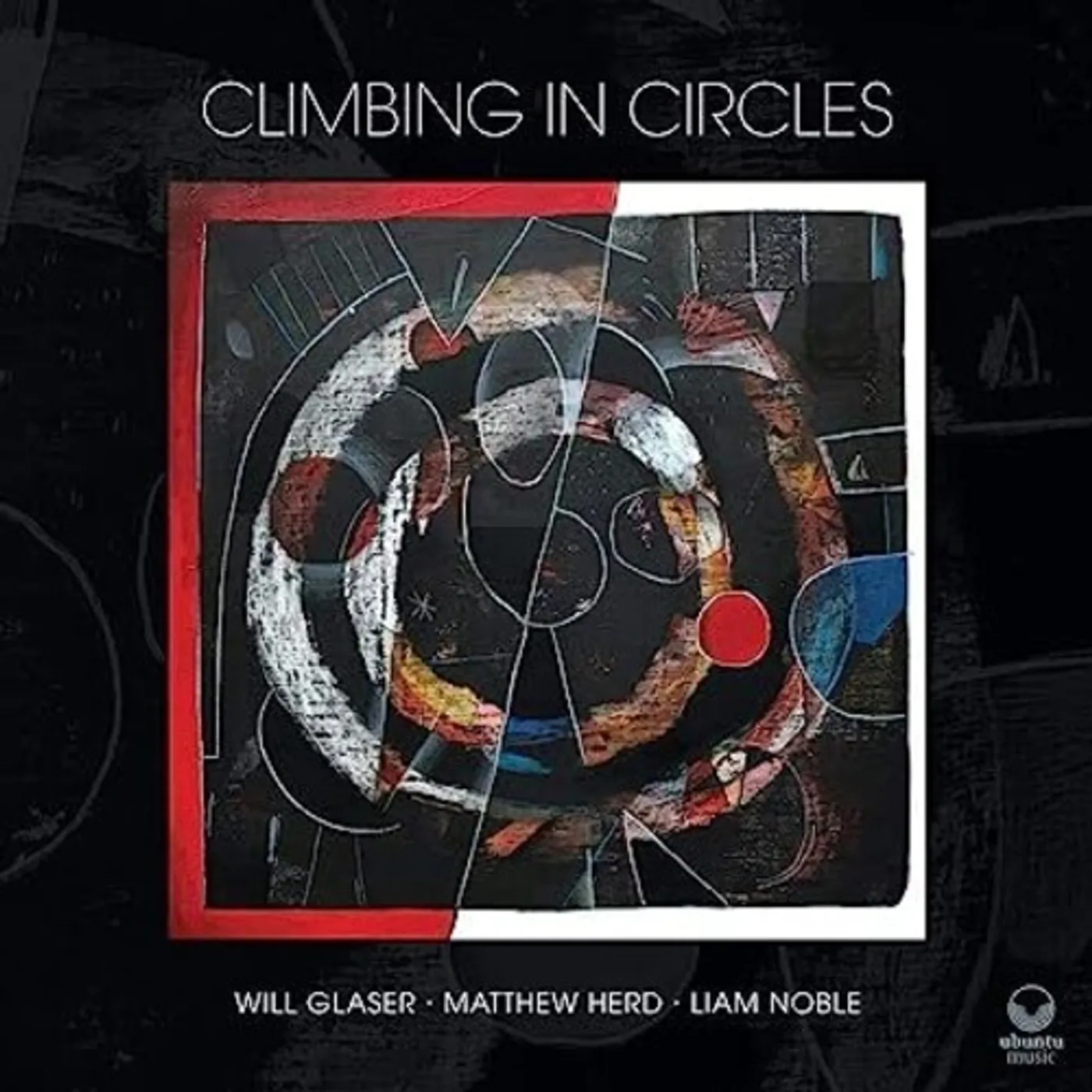 Will Glaser CLIMBING IN CIRCLES CD