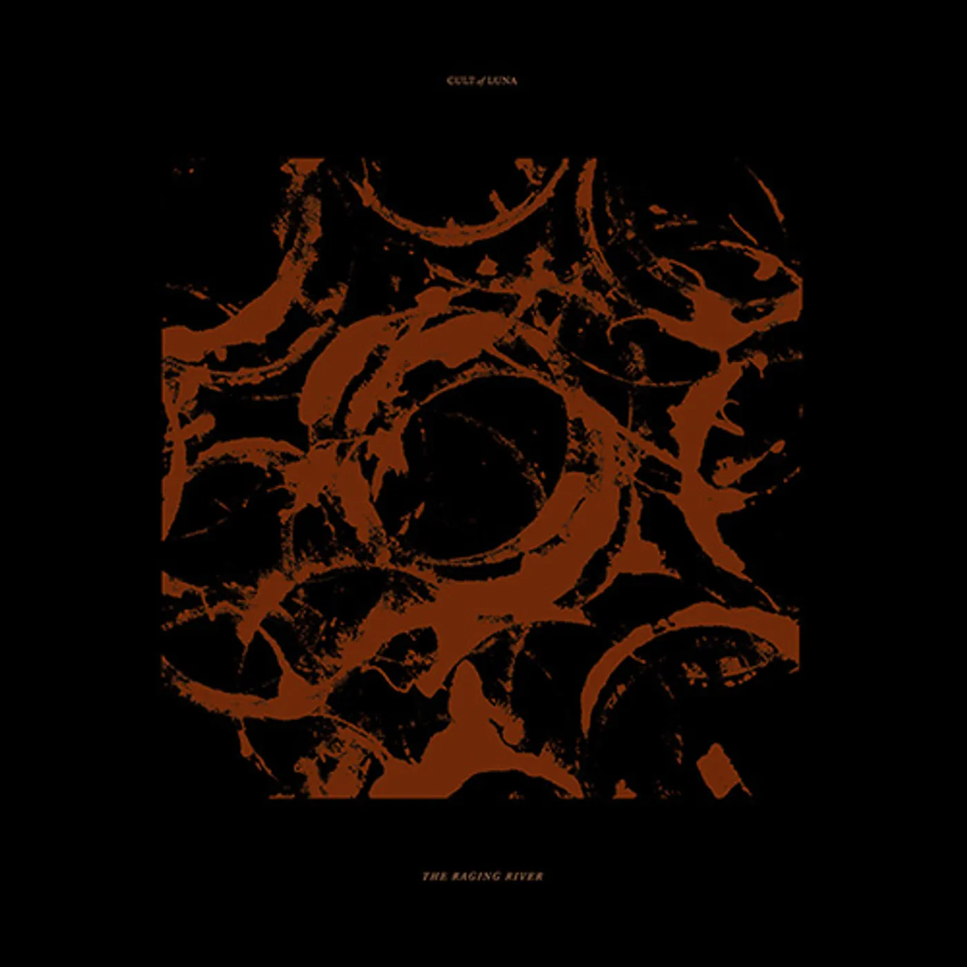 Cult Of Luna RAGING RIVER Vinyl Record