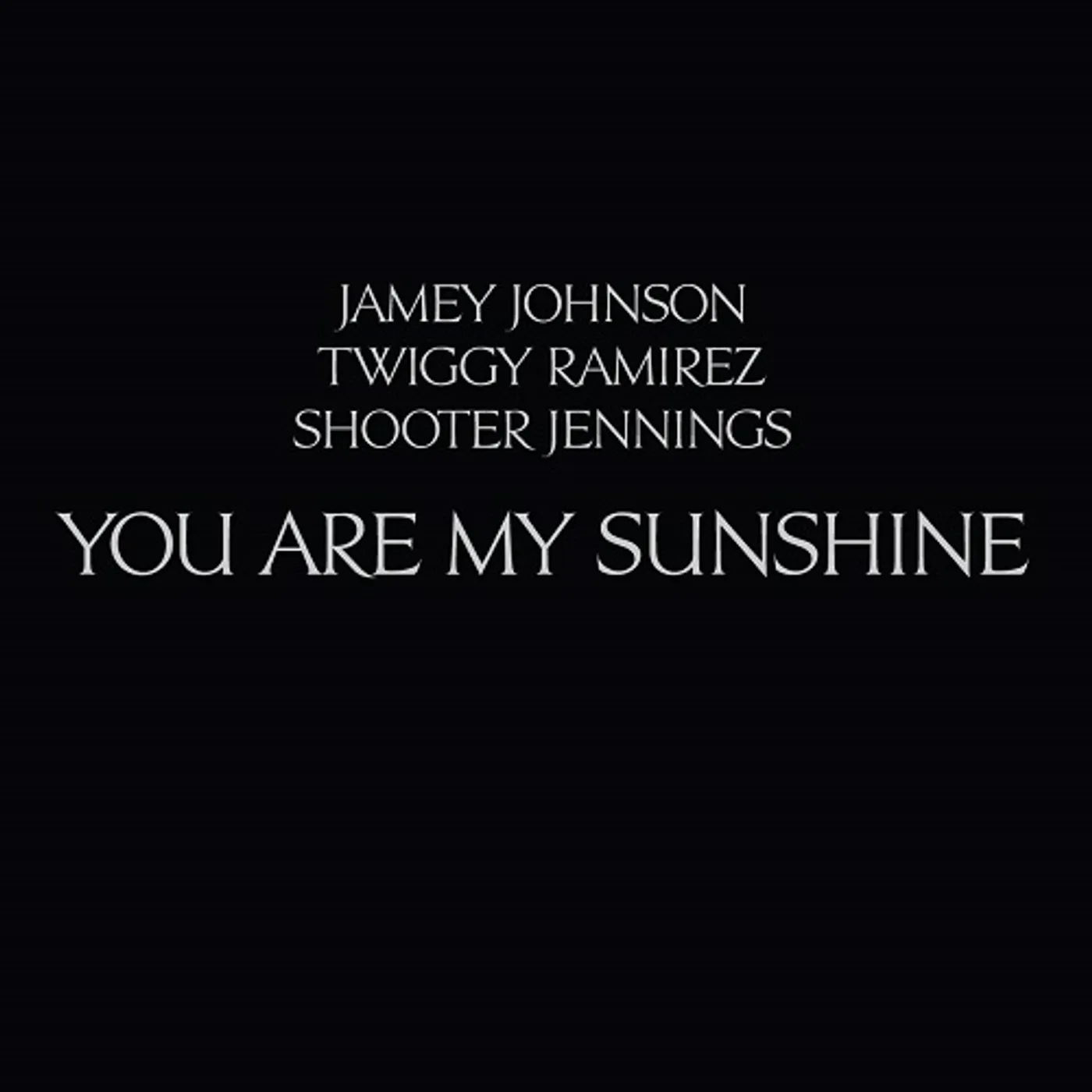 Jamey Johnson / Twiggy Ramirez / Shooter Jennings You Are My Sunshine Vinyl Record