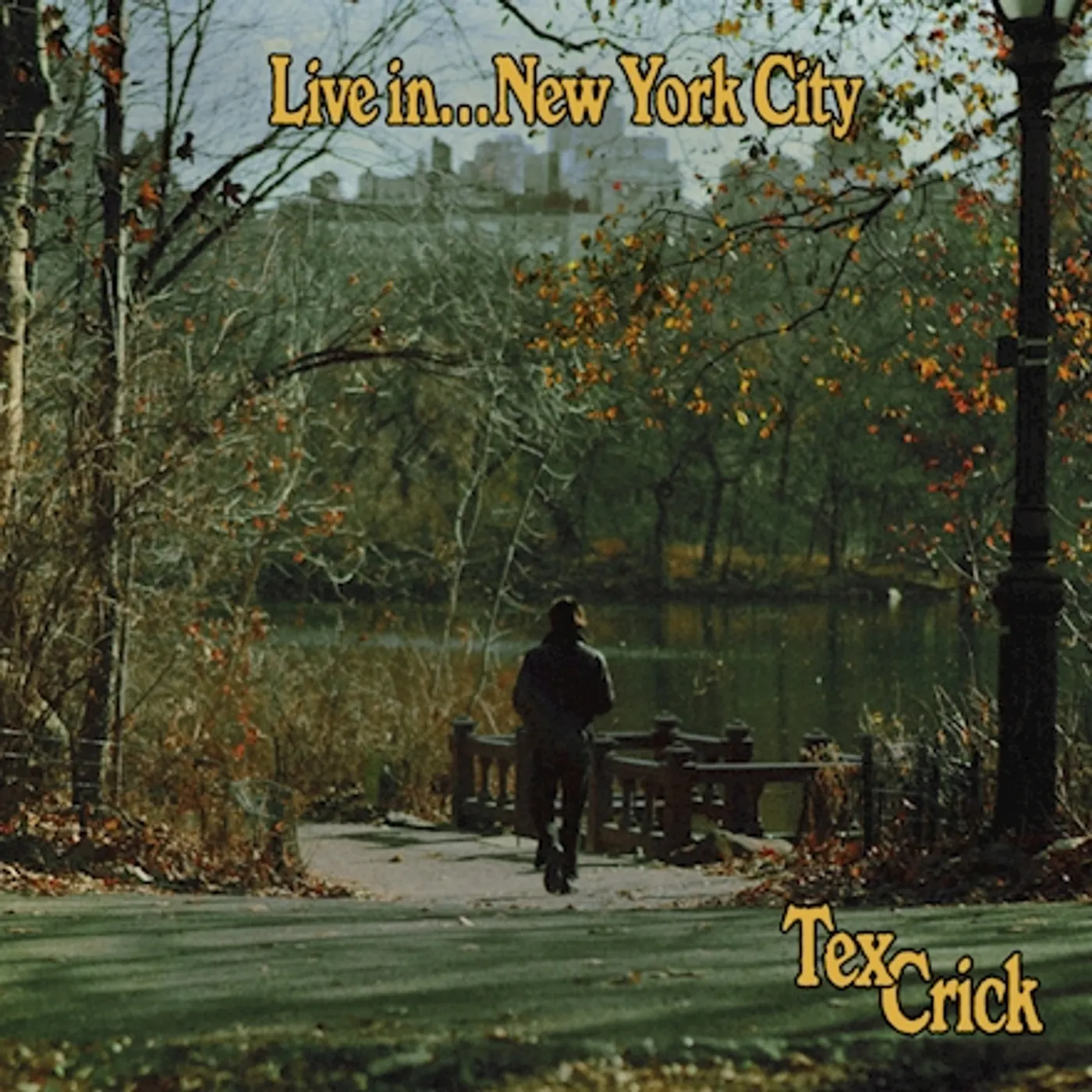 Tex Crick LIVE IN NEW YORK CITY Vinyl Record