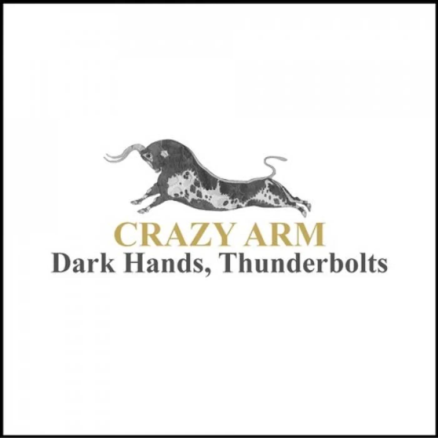 Crazy Arm DARK HANDS THUNDERBOLTS Vinyl Record