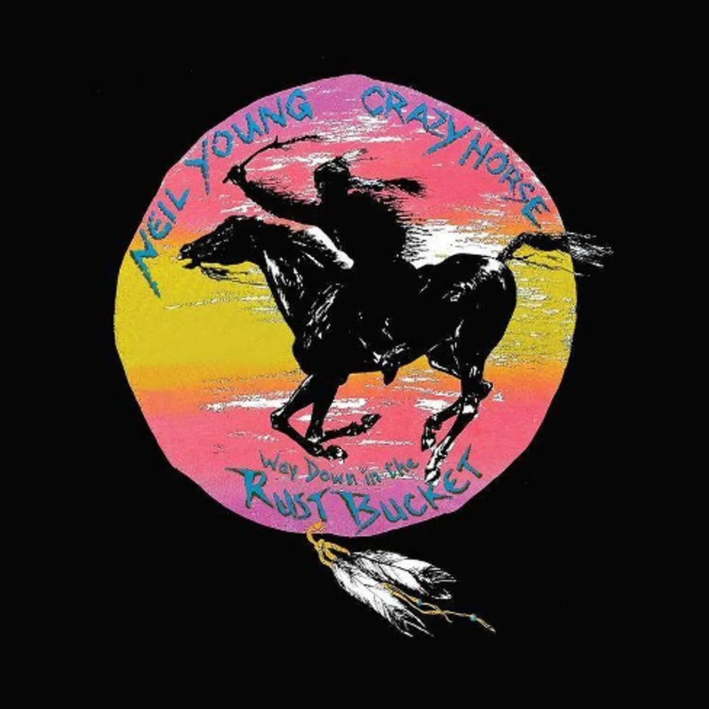 Neil Young & Crazy Horse Way Down In The Rust Bucket Vinyl Record