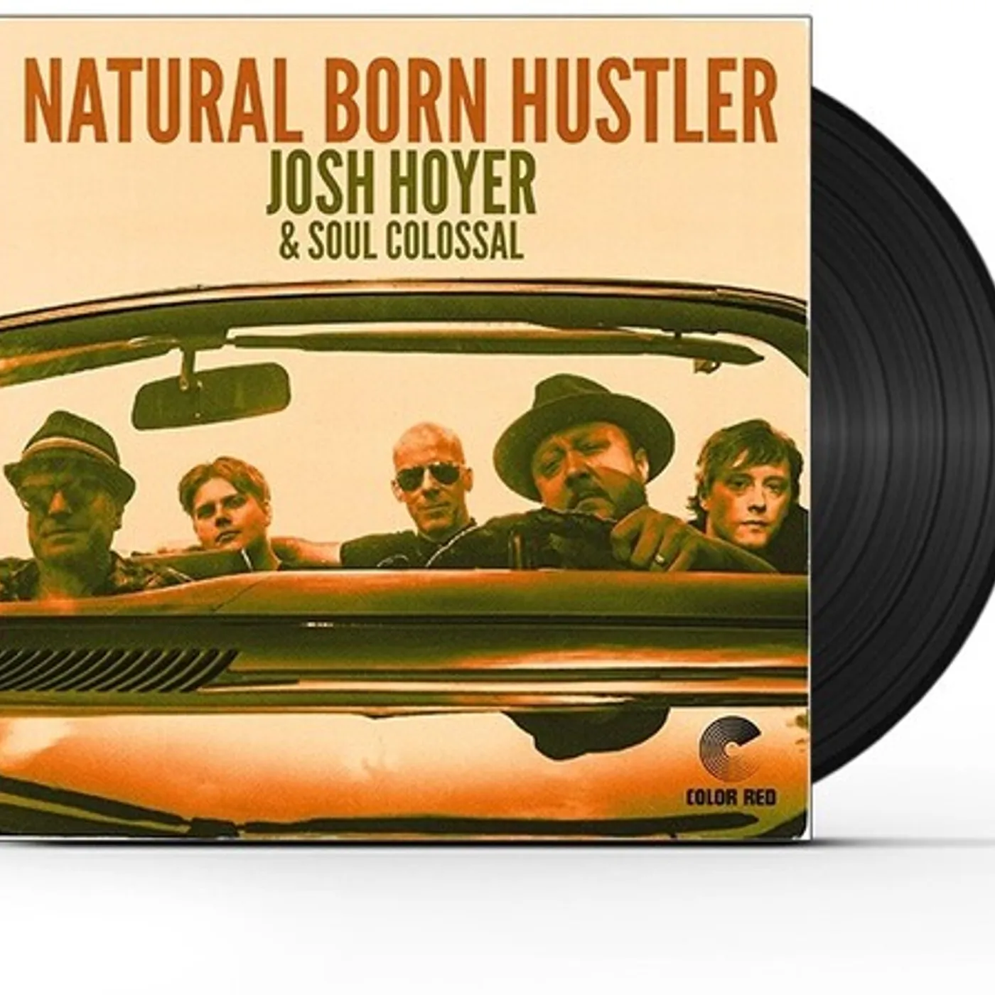 Josh Hoyer and Soul Colossal Natural Born Hustler Vinyl Record