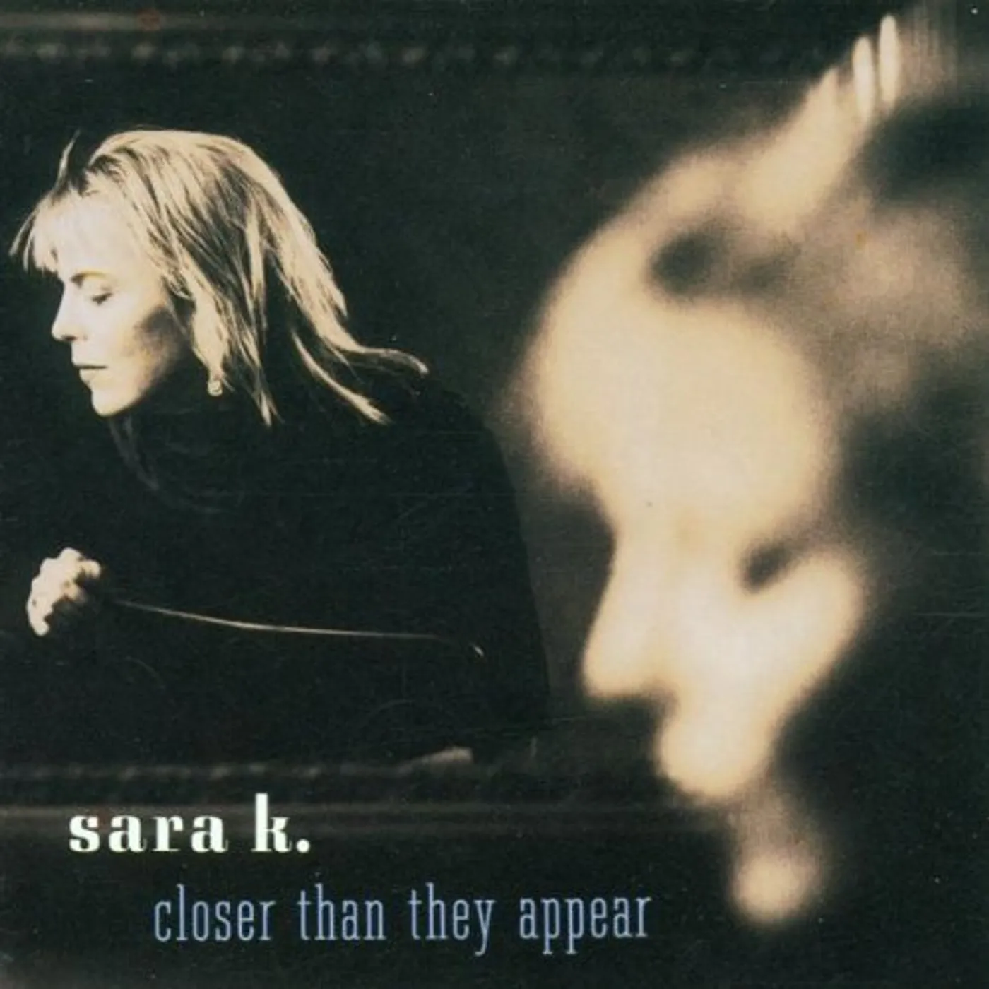 Sara K. CLOSER THAN THEY APPEAR CD