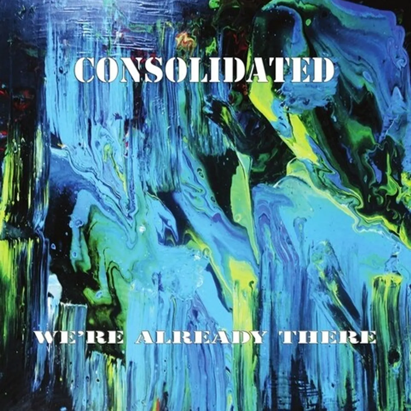 Consolidated WE'RE ALREADY THERE CD