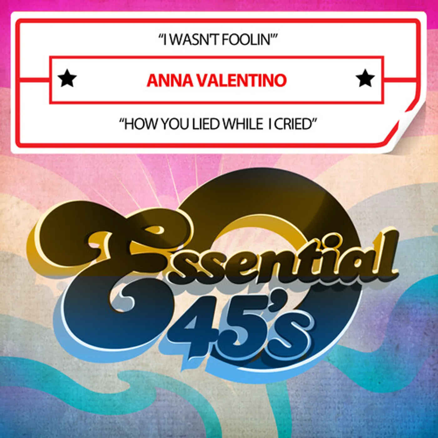 Anna Valentino I WASN'T FOOLIN' / HOW YOU LIED WHILE CD