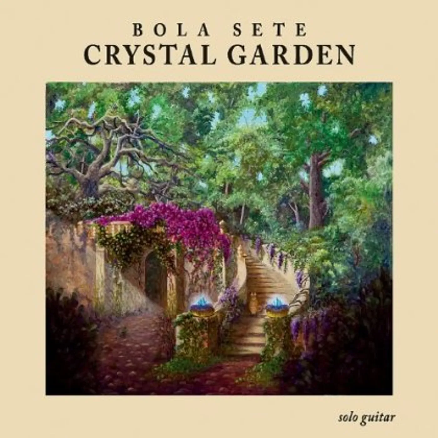 Bola Sete CRYSTAL GARDEN CD