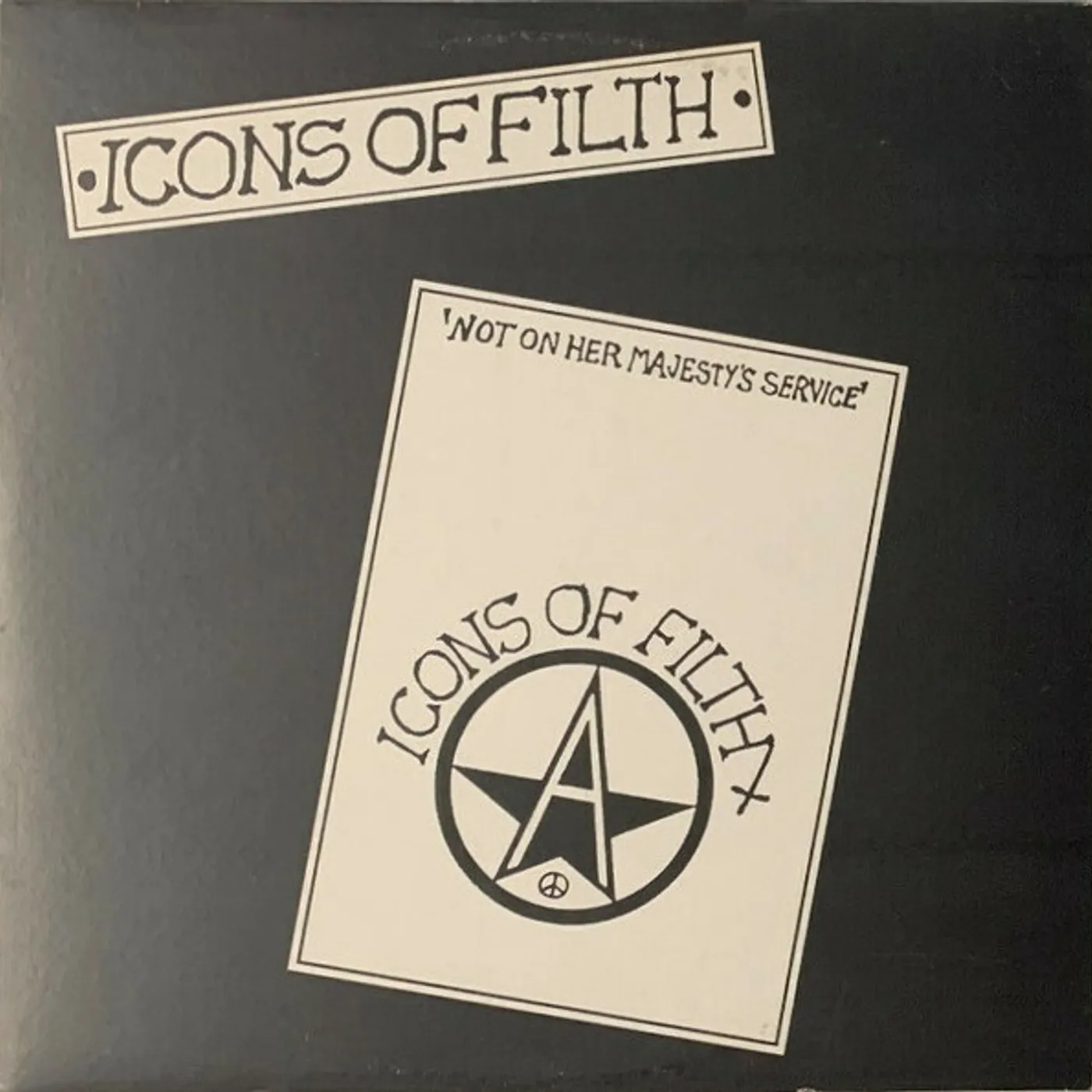 Icons Of Filth Not On Her Majesty's Service Vinyl Record