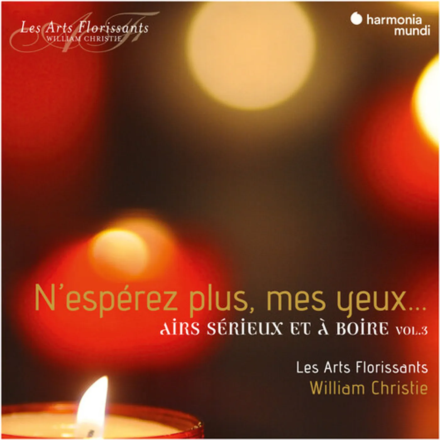Les Arts Florissants / William Christie N'ESPEREZ PLUS MES - AIR SERIEUX ET A BOIRE VOL. 3 CD