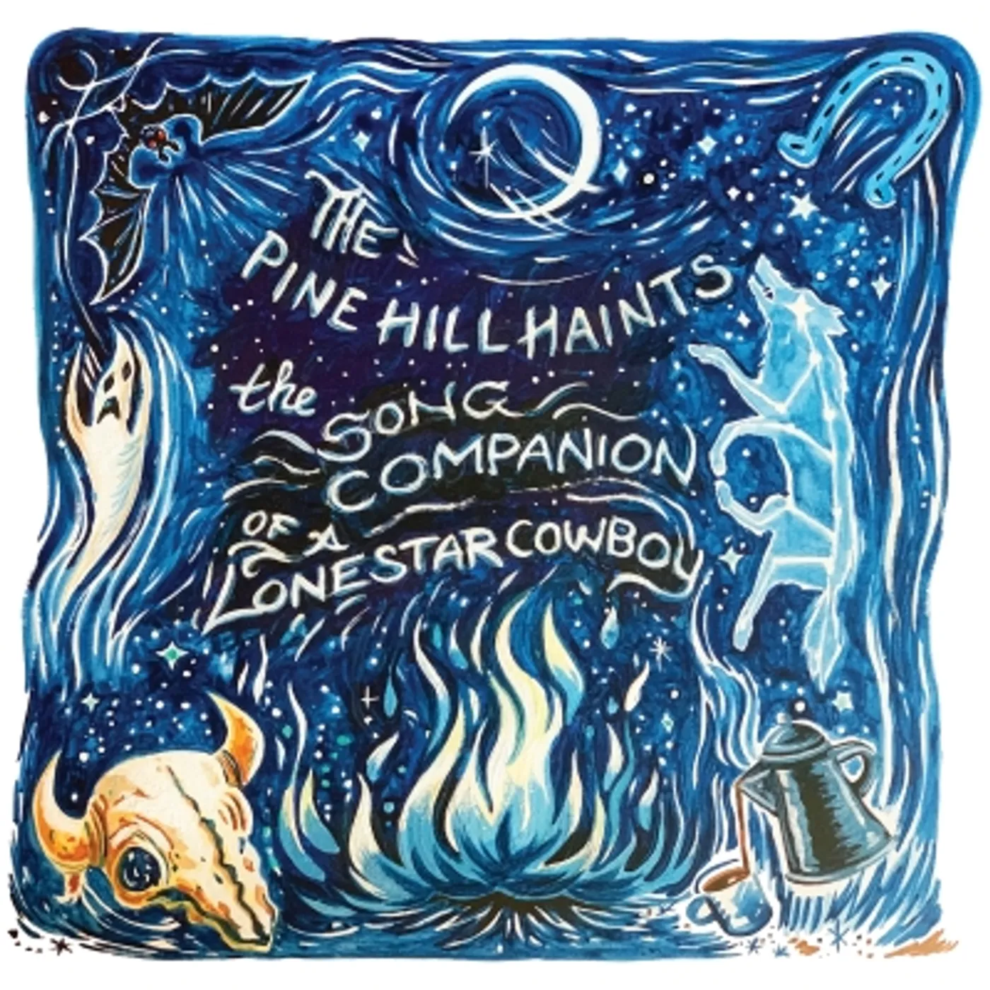 The Pine Hill Haints SONG COMPANION OF A LONESTAR COWBOY Vinyl Record