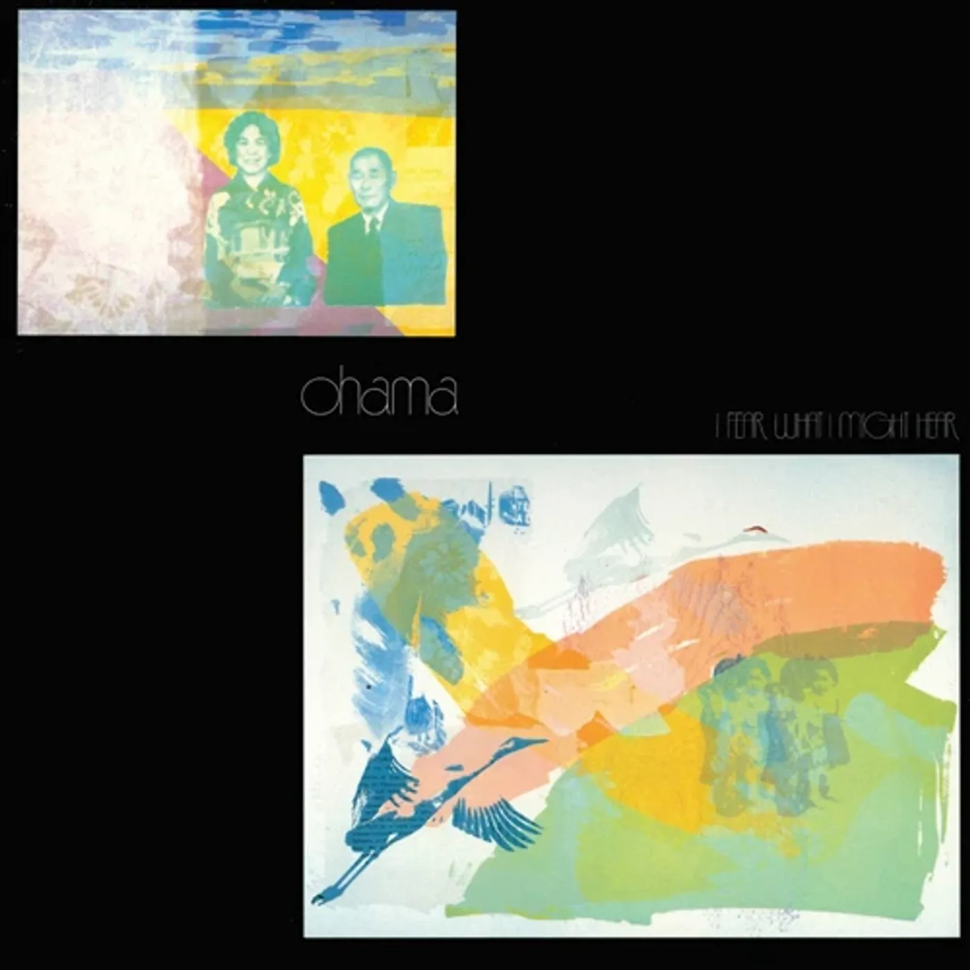 Ohama I Fear What I Might Hear Vinyl Record