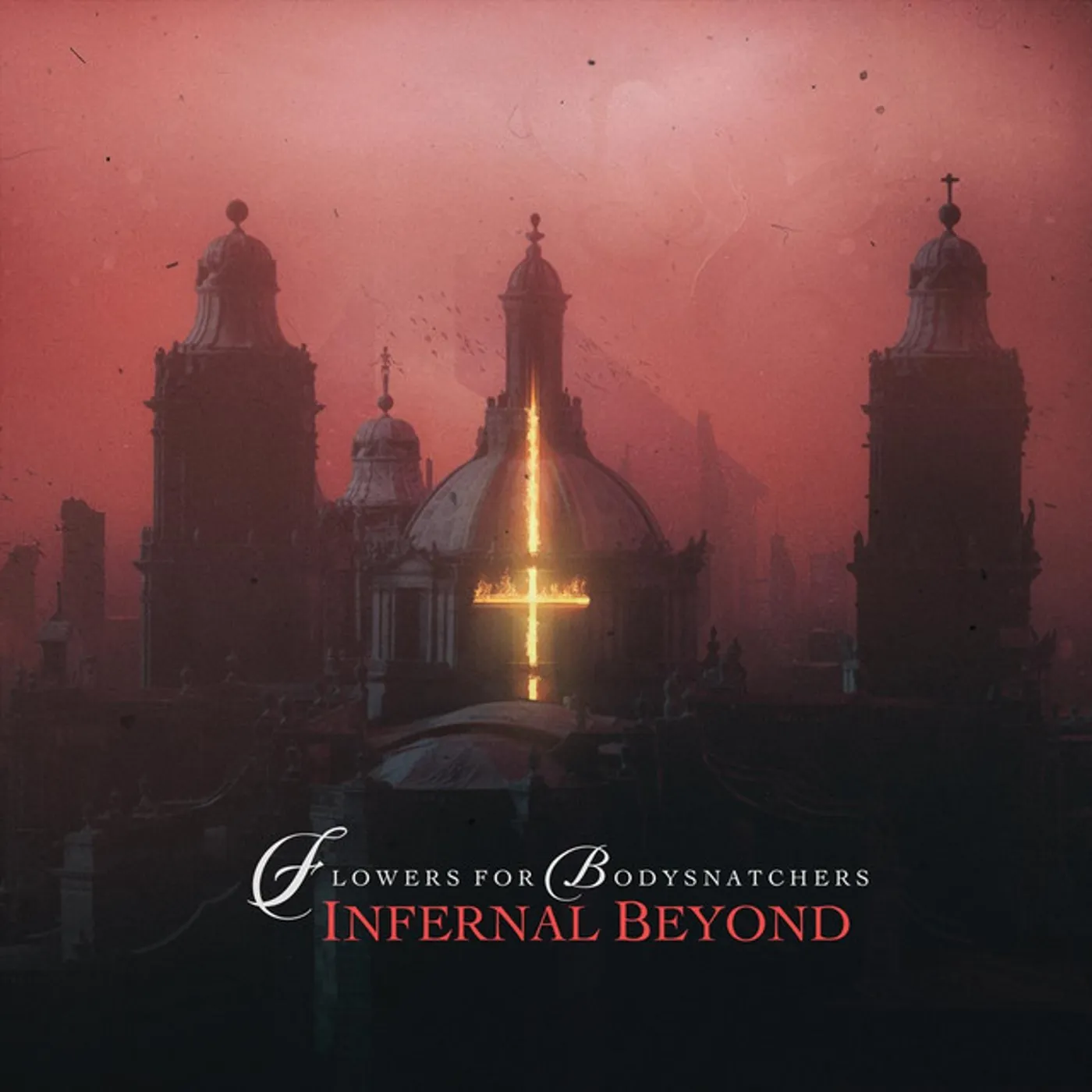 Flowers for Bodysnatchers INFERNAL BEYOND CD