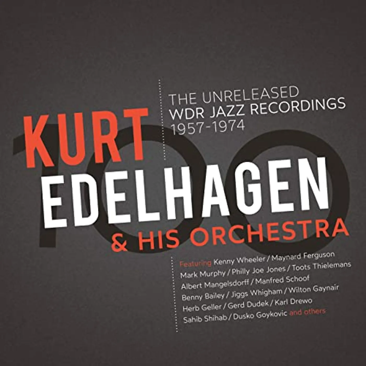 Kurt Edelhagen & His Orchestra 100: THE UNRELEASED WDR JAZZ RECORDINGS Vinyl Record