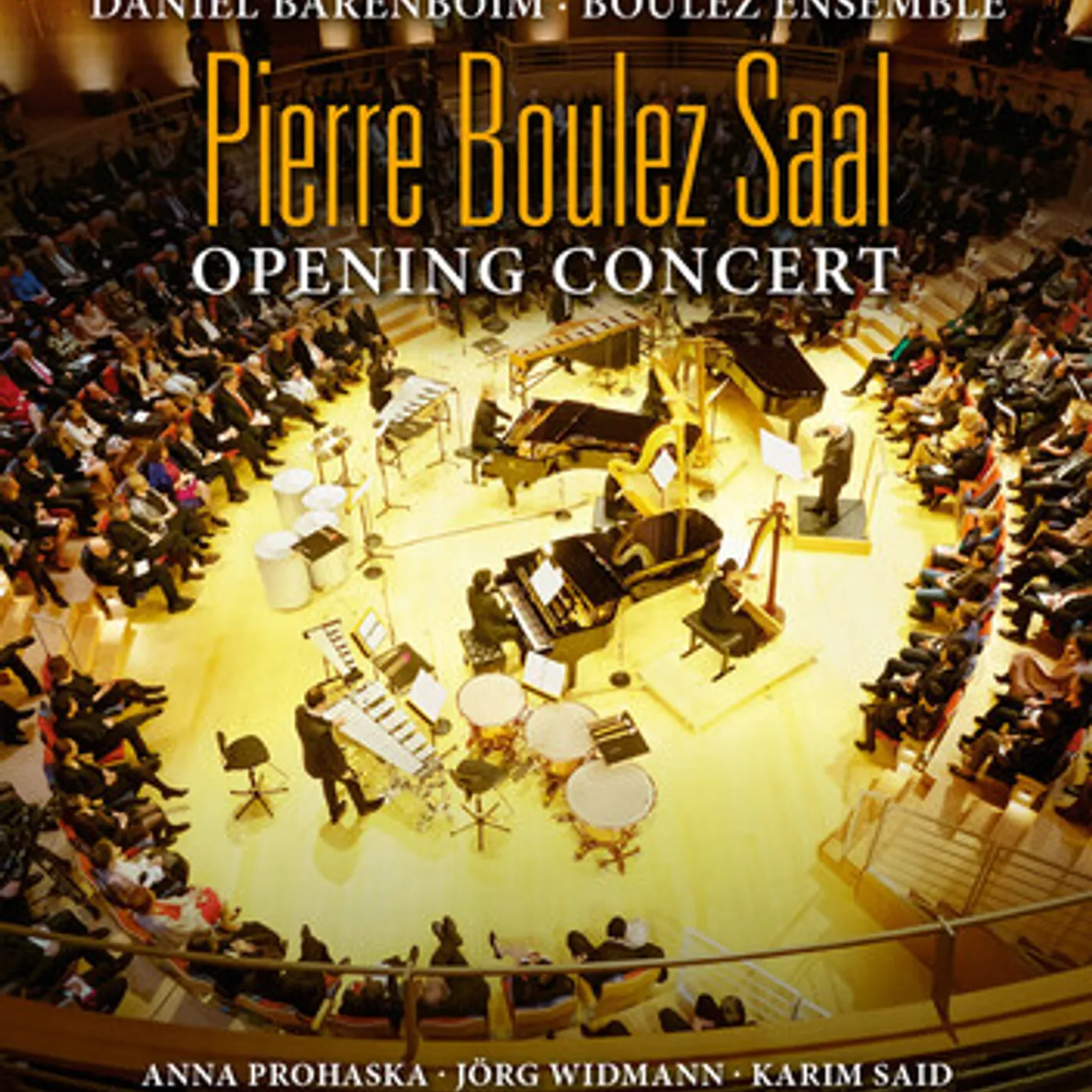Daniel Barenboim PIERRE BOULEZ SAAL: OPENING CONCERT DVD