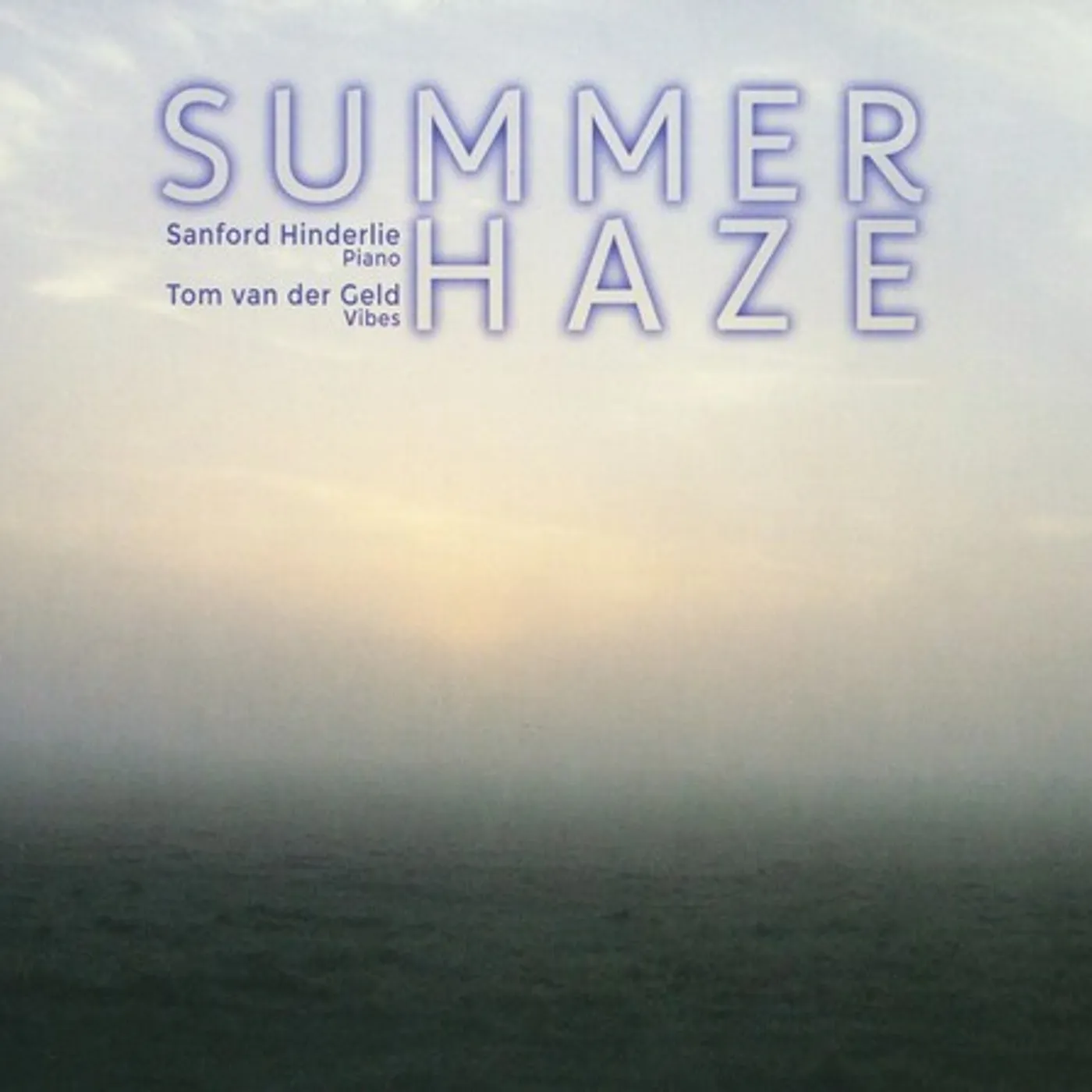Sanford Hinderlie & Tom van der Geld SUMMER HAZE CD