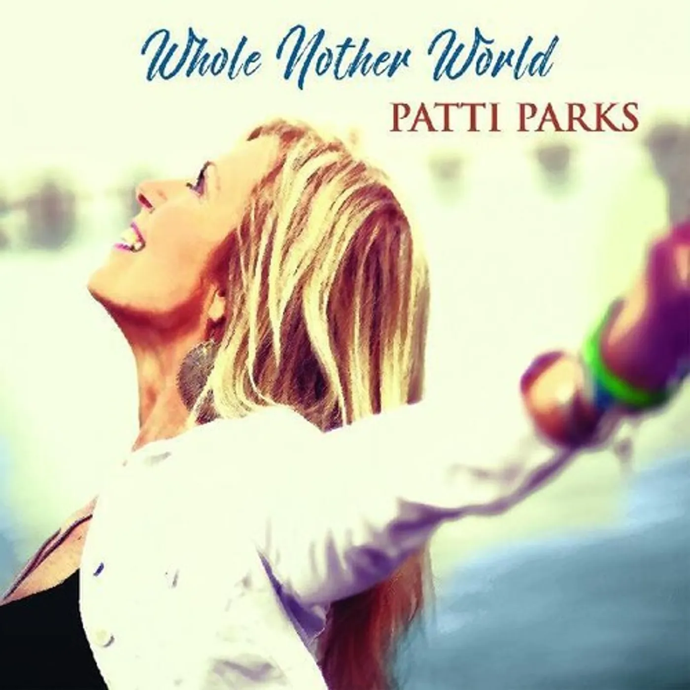 Patti Parks WHOLE NOTHER WORLD CD