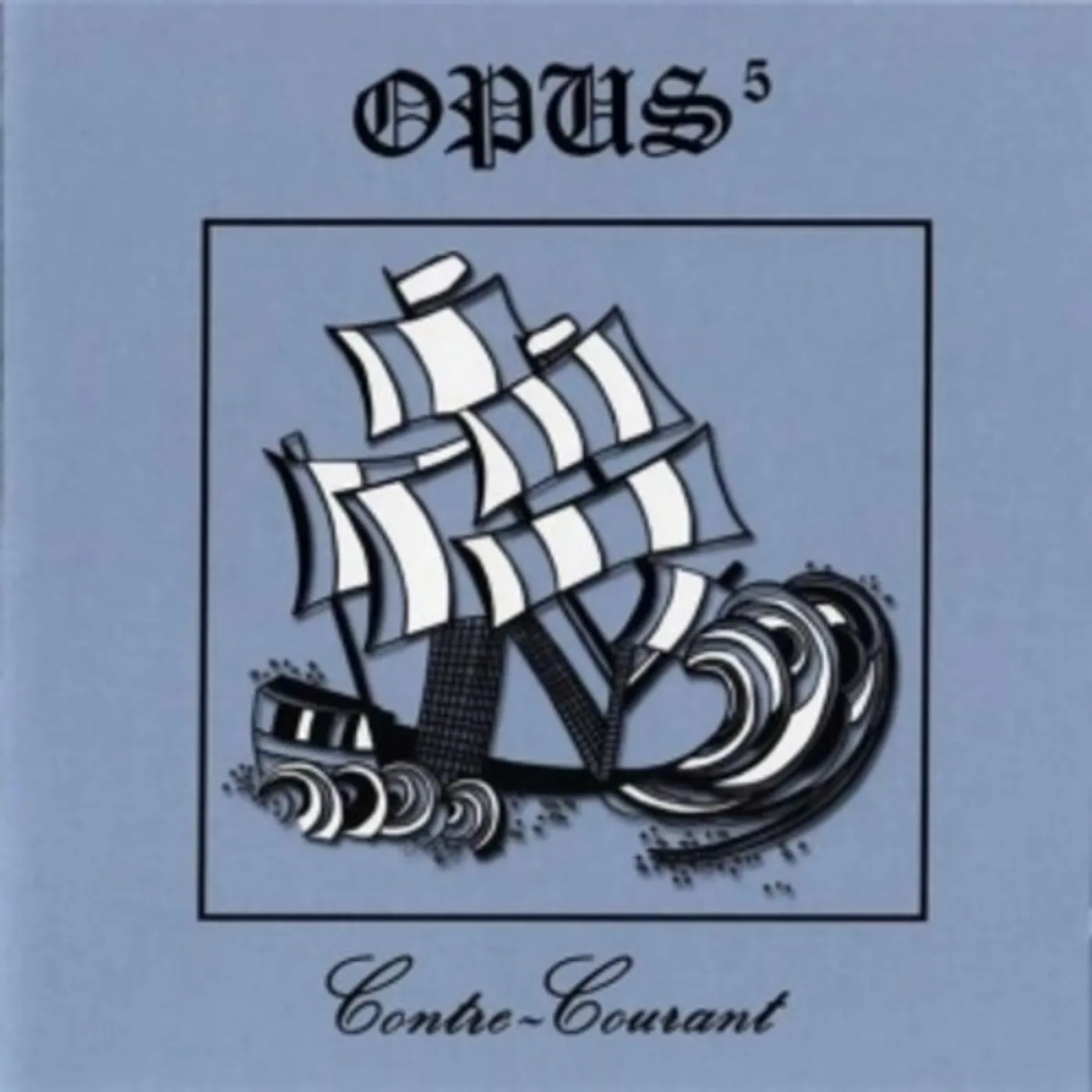 Opus 5 CONTRE: COURANT CD
