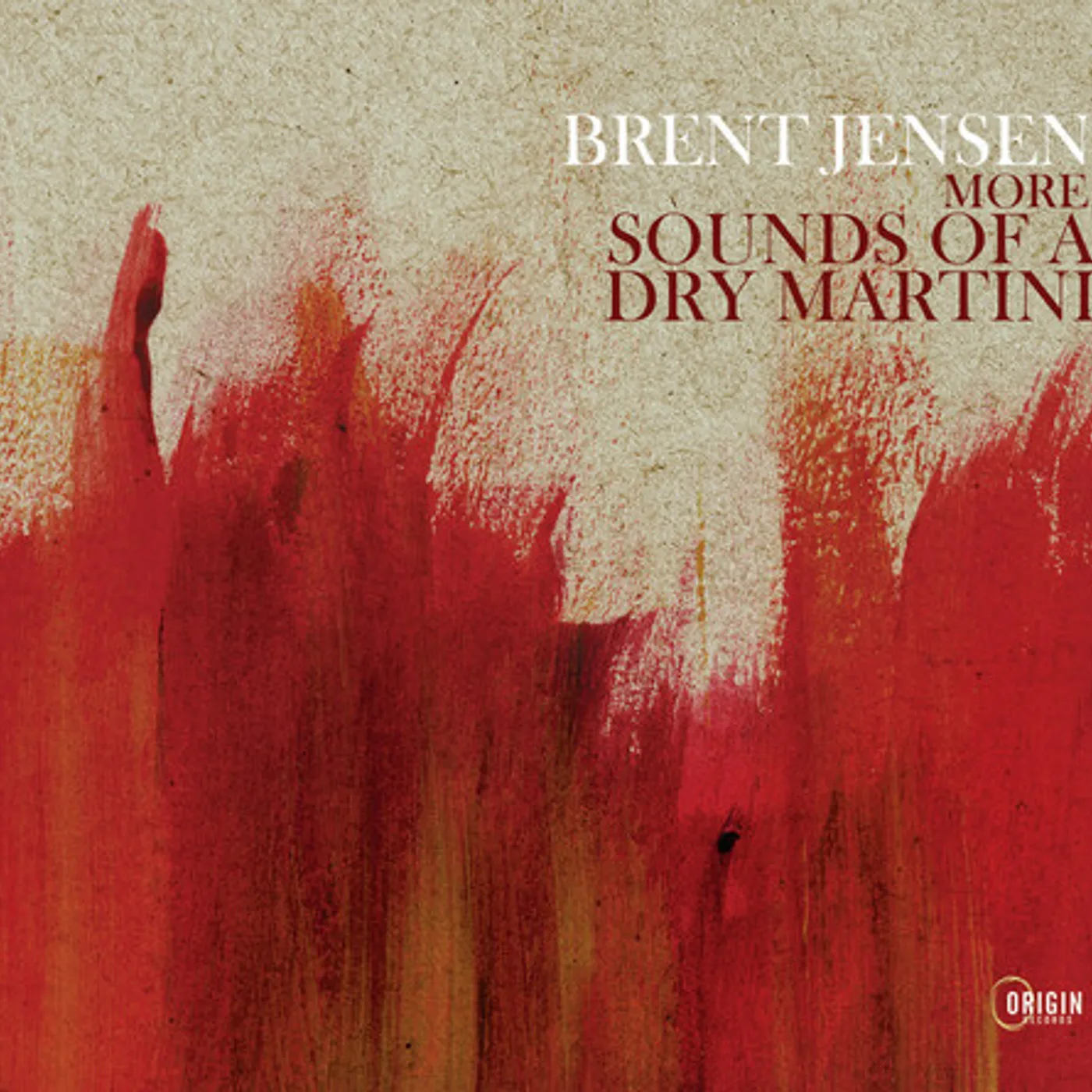 Brent Jensen MORE SOUNDS OF A DRY MARTINI CD