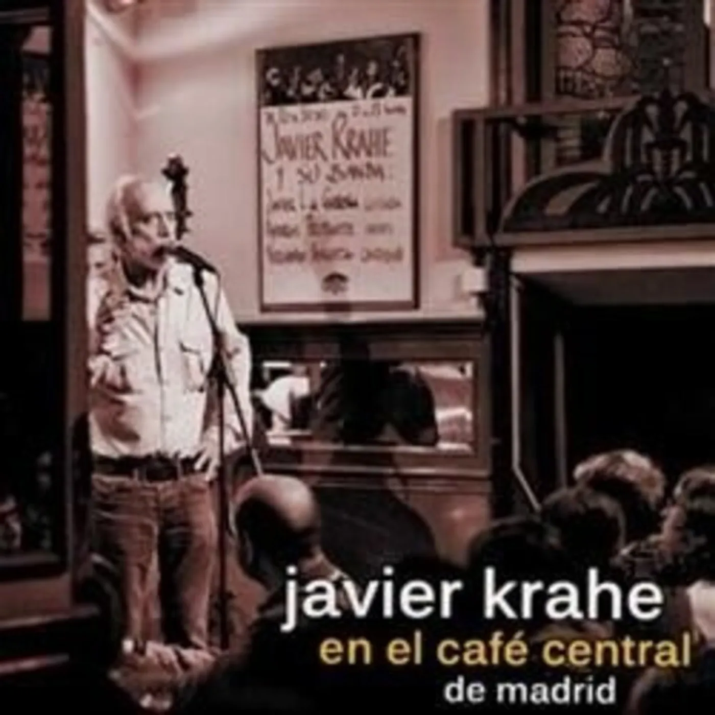 JAVIER KRAHE EN EL CAFE CENTRAL DE MADRID CD