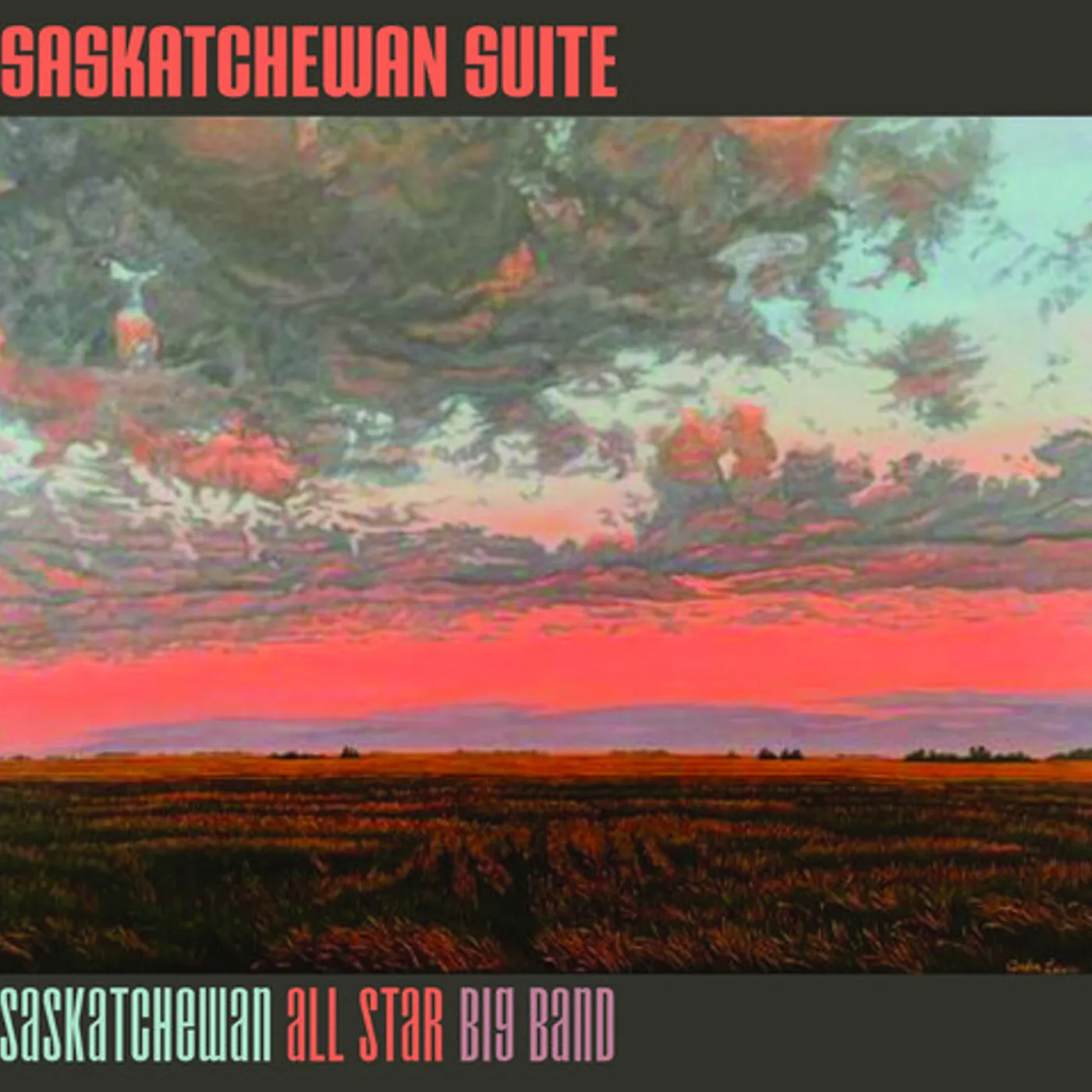 Saskatchewan All Star Big Band SASKATCHEWAN SUITE CD