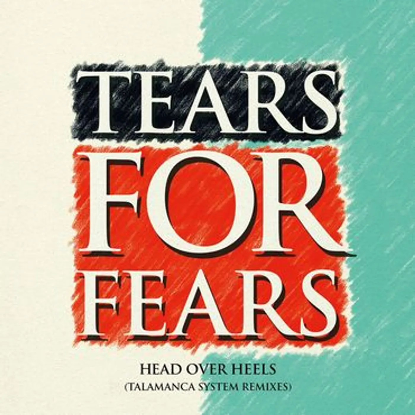 Tears For Fears HEAD OVER HEELS (TALAMANCA SYSTEM REMIXES) Vinyl Record