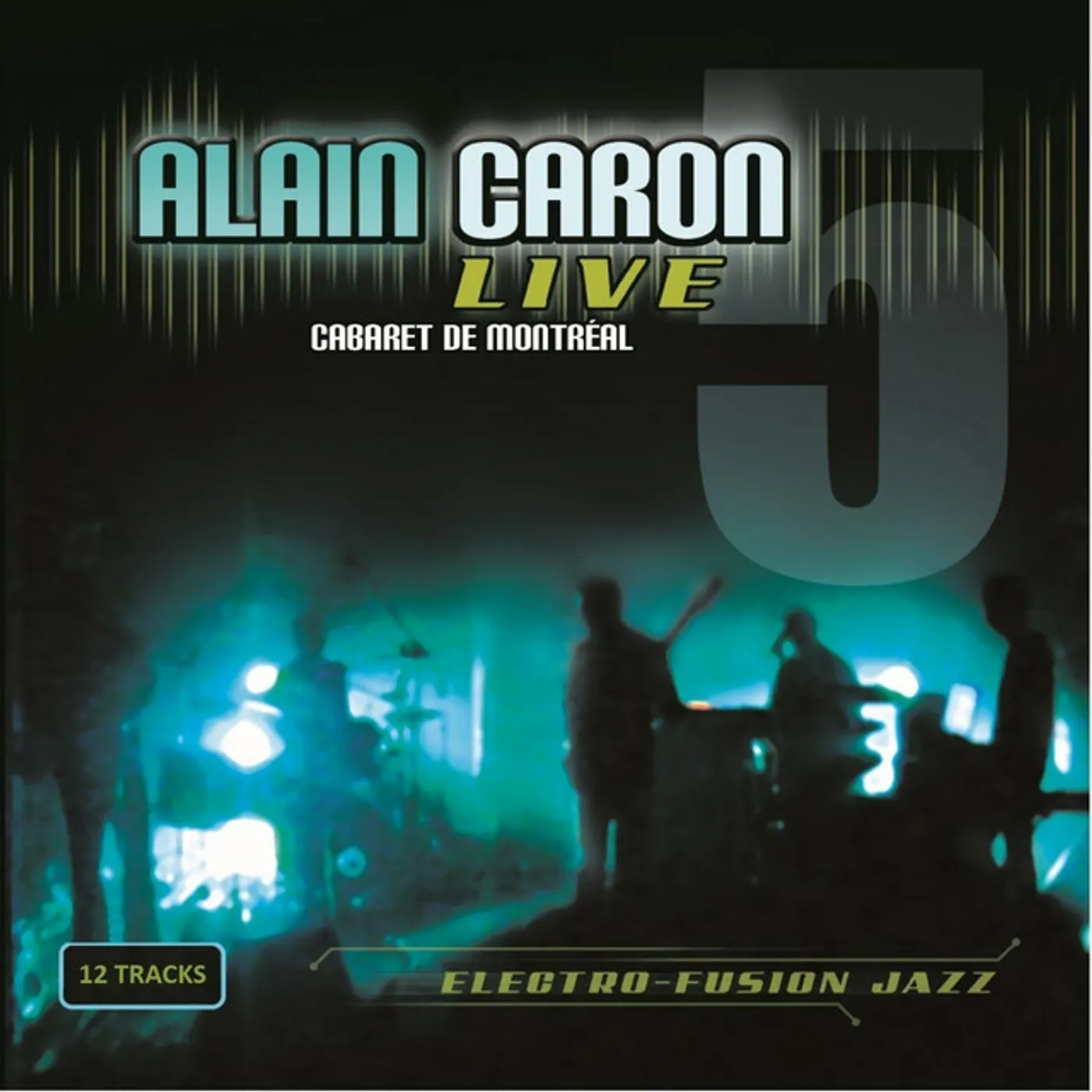 ALAIN CARON LIVE CABARET DE MONTREAL CD