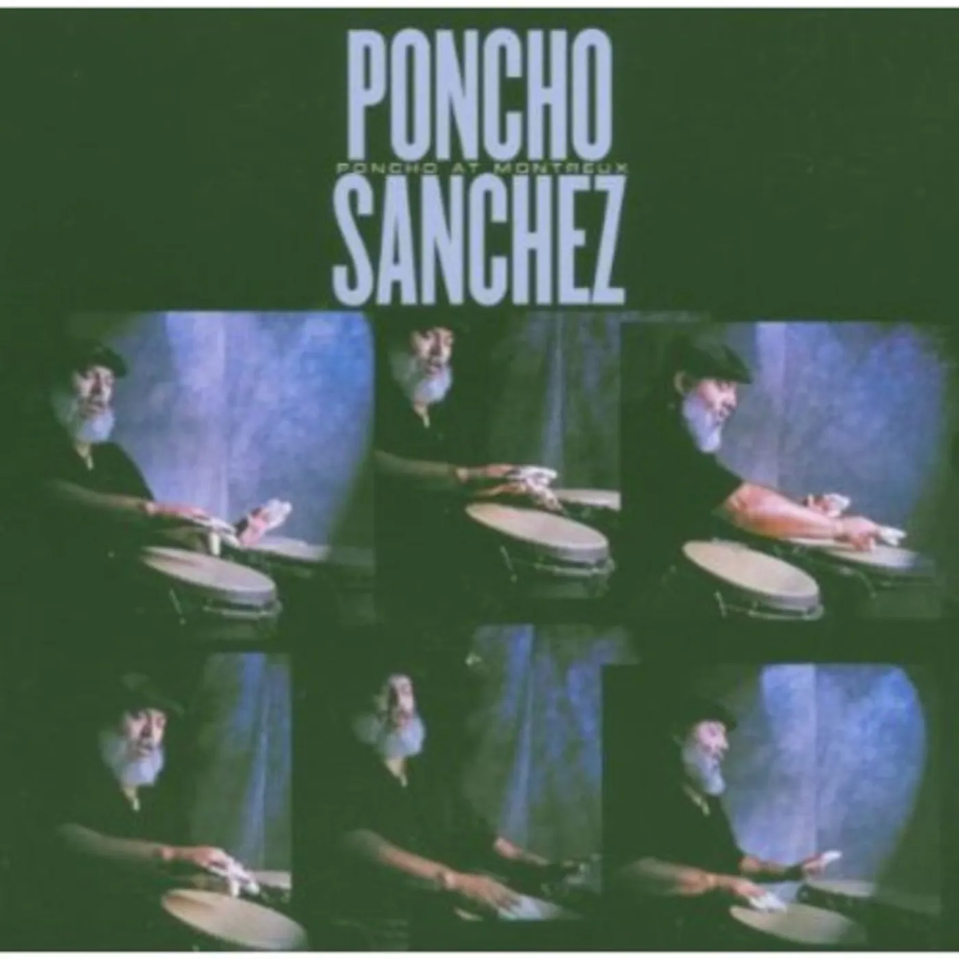 Poncho Sanchez PONCHO AT MONTREUX CD