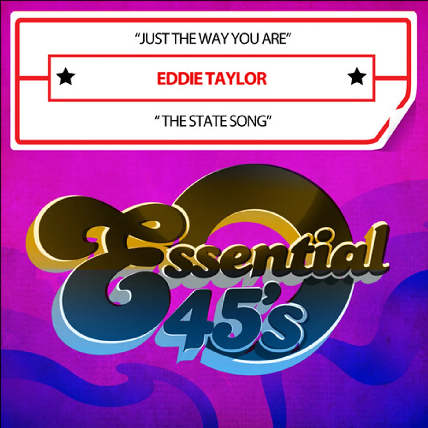 Eddie Taylor JUST THE WAY YOU ARE / THE STATE SONG (DIGITAL 45) CD